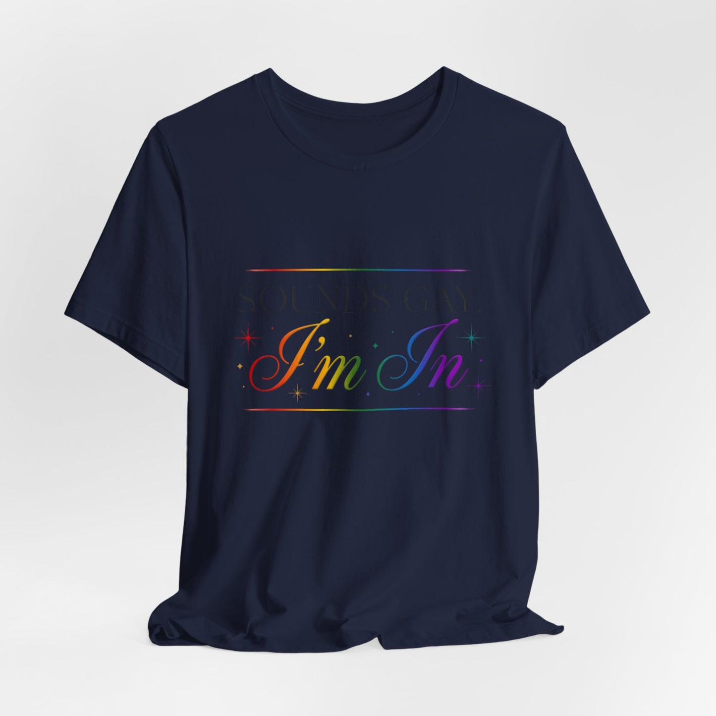 Sounds Gay I'm In T