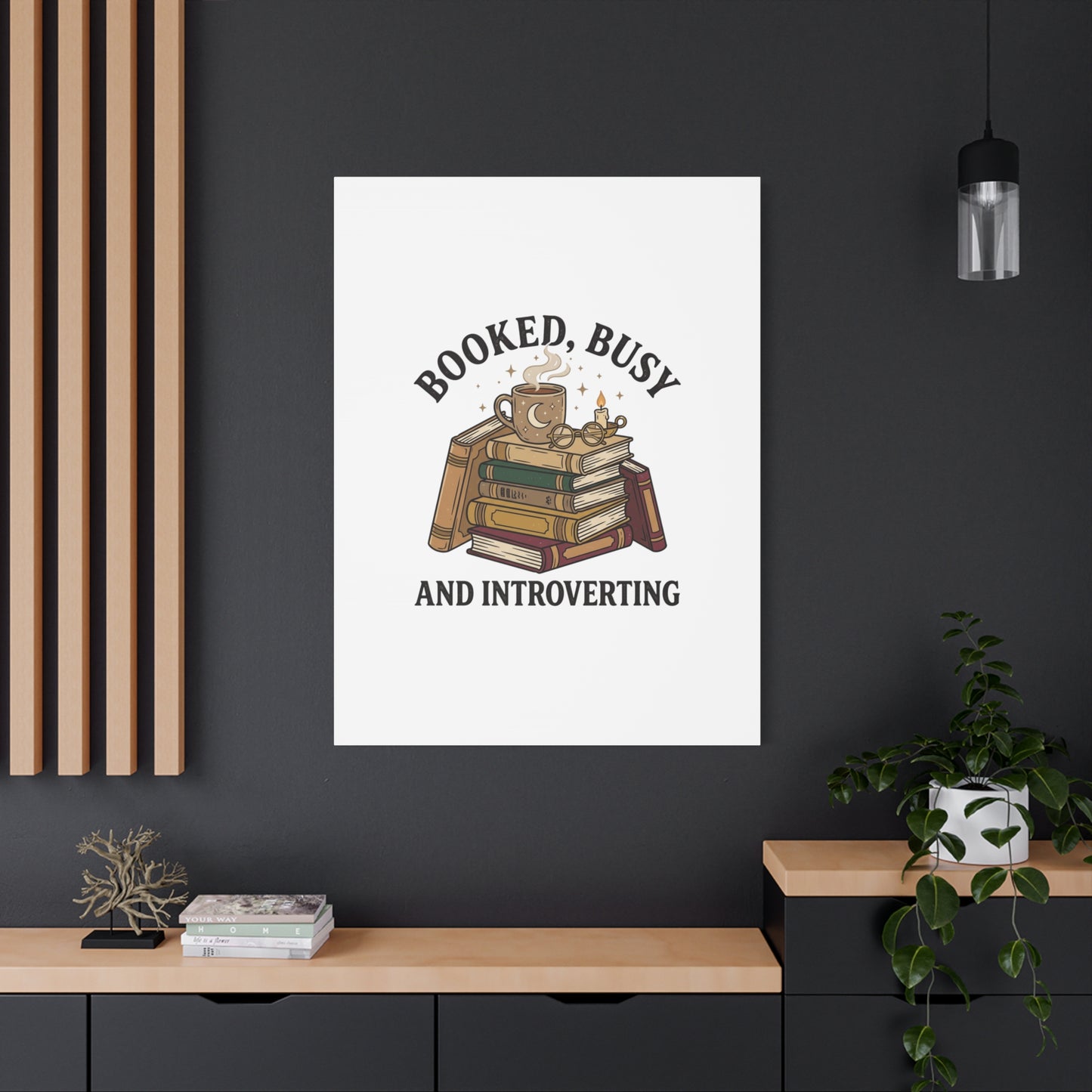 Booked, Busy and Introverting Canvas | Book Lover, Cozy Reader Decor