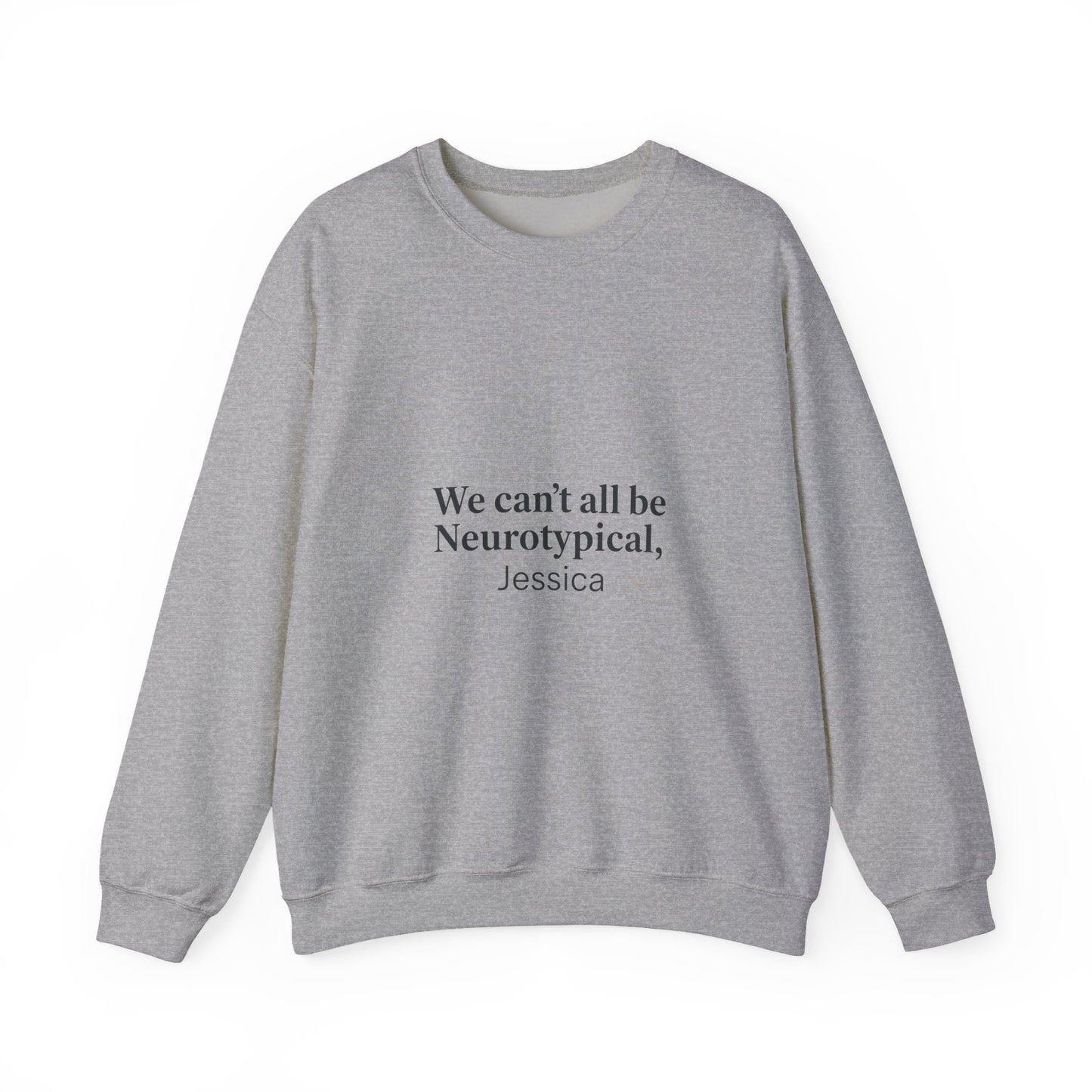 We can't all be Neurotypical crewneck, neurodiversity, autistic pride