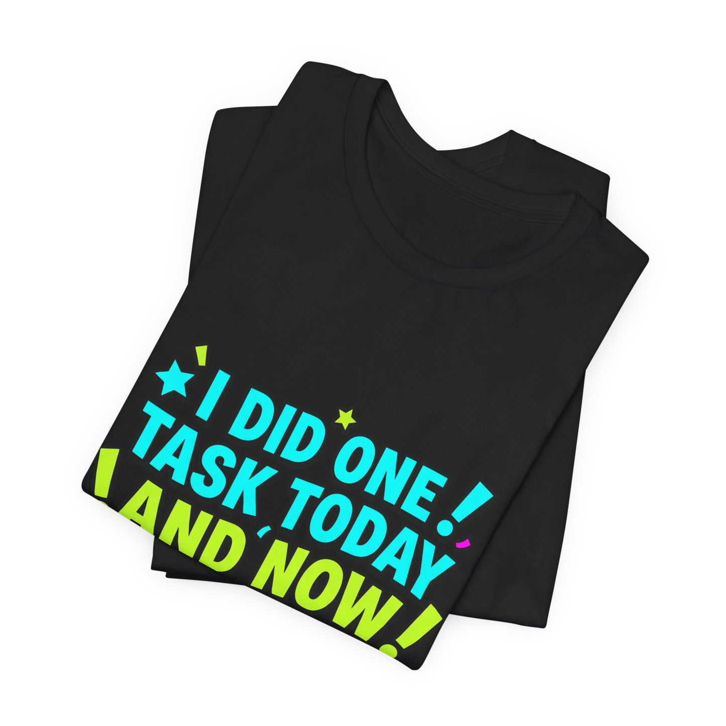 I Did One Task Today I Require A Parade tee | Meme Shirt, Cringe-Core Internet Slang
