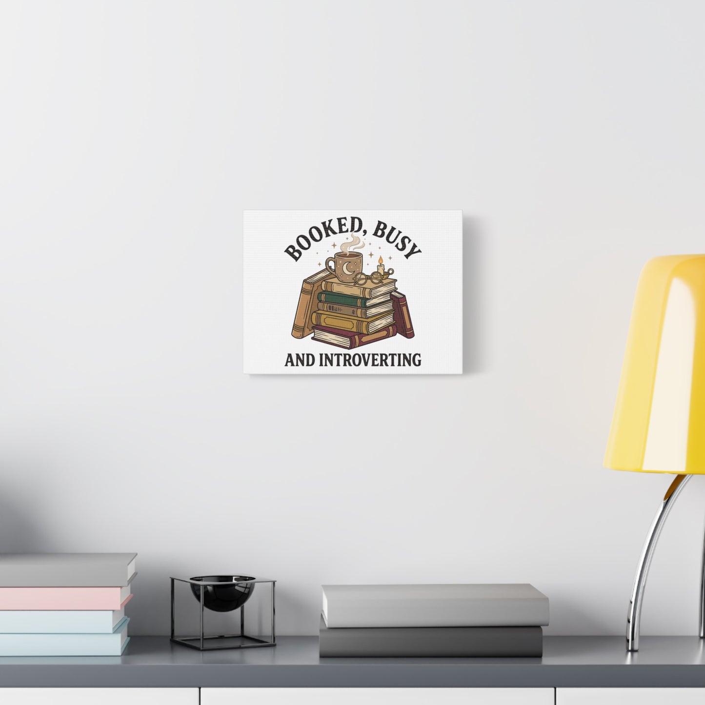 Booked, Busy and Introverting Canvas | Book Lover, Cozy Reader Decor