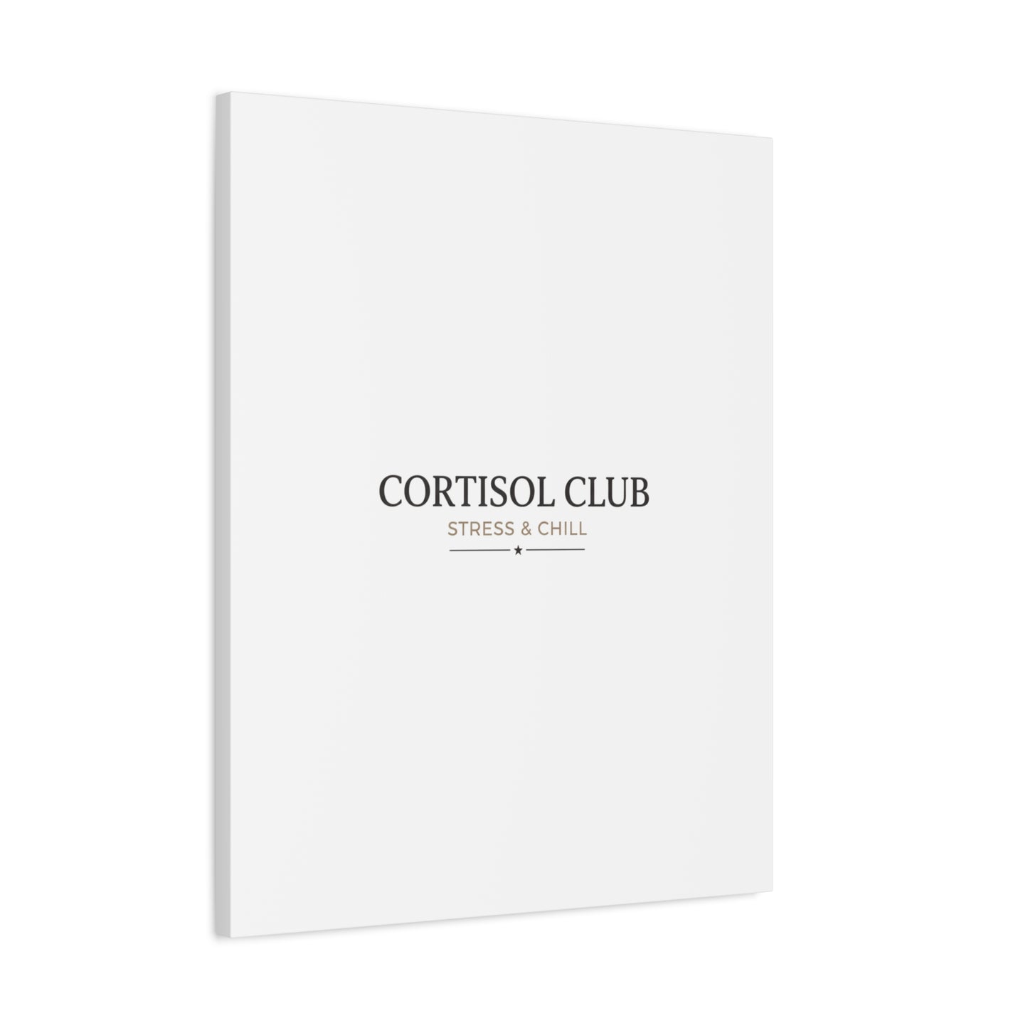 Cortisol Club Stress & Chill Canvas | stress meme, burnout humor