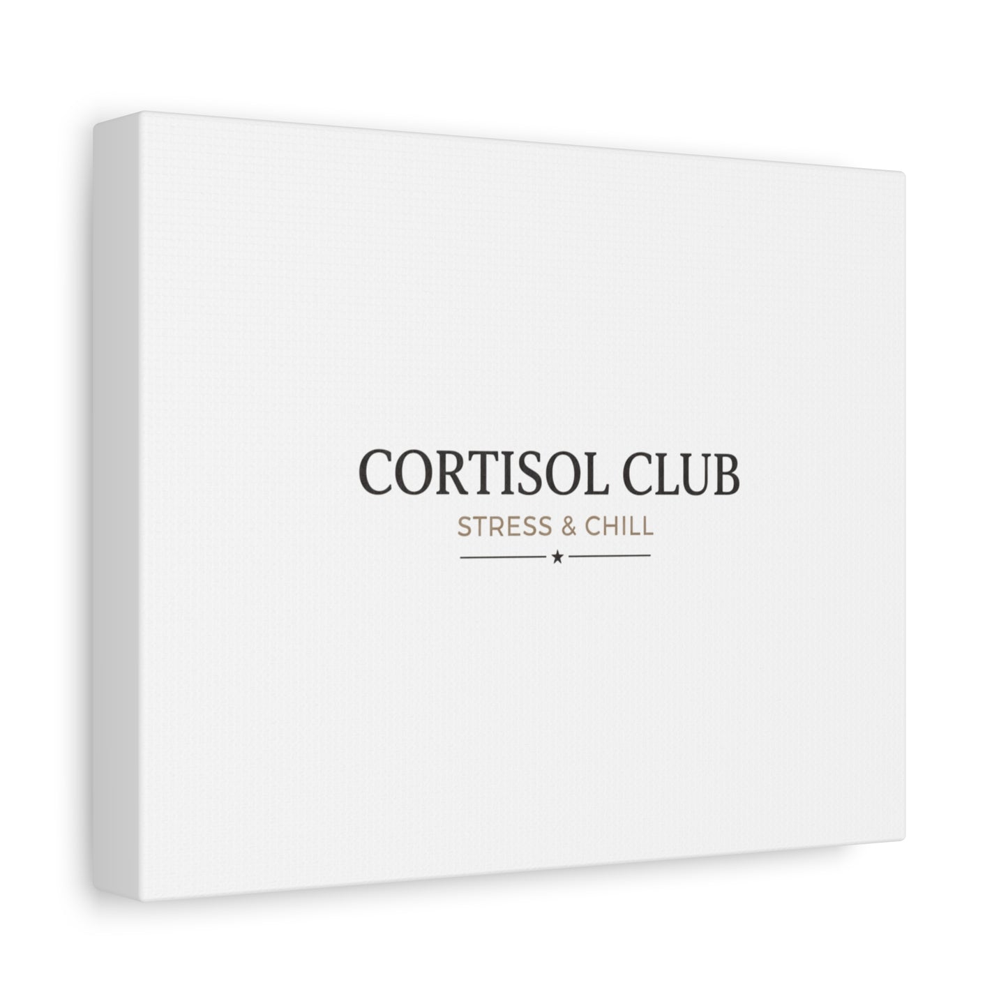Cortisol Club Stress & Chill Canvas | stress meme, burnout humor