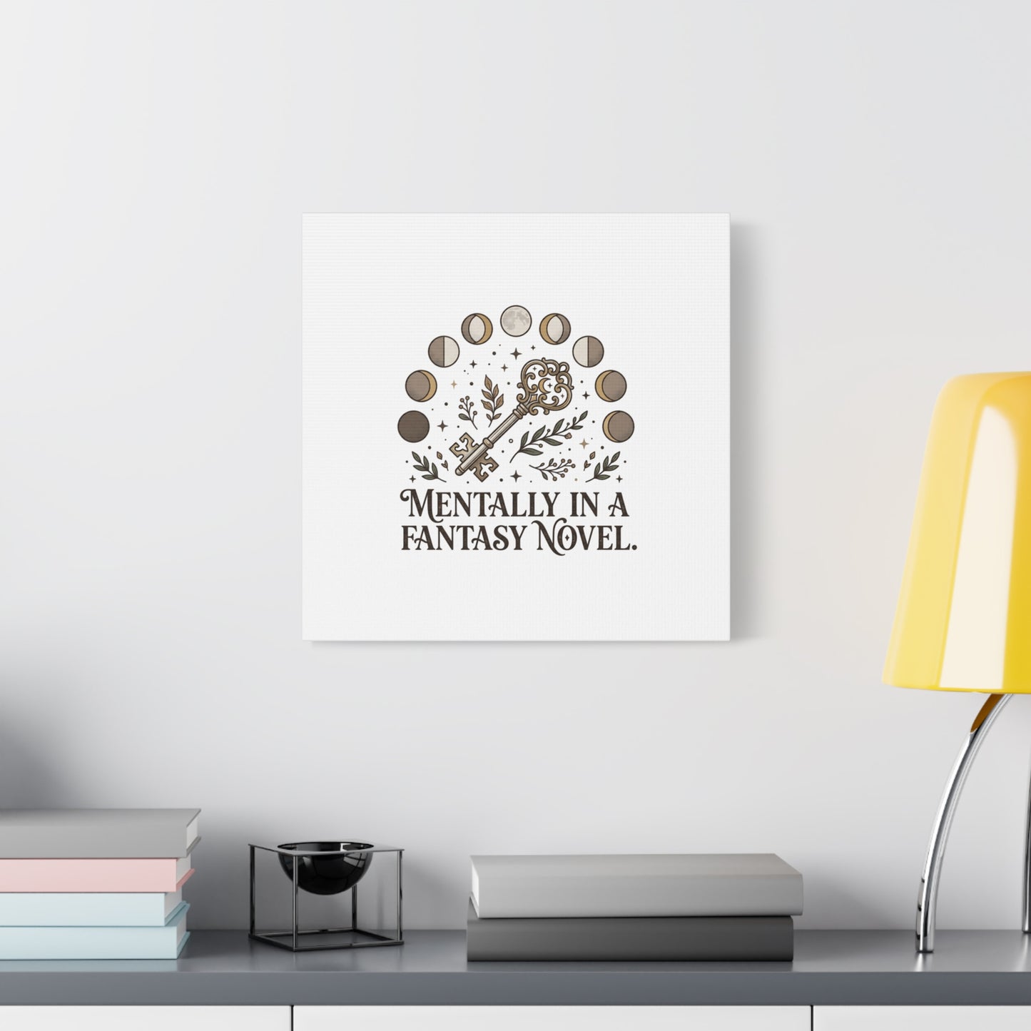 Mentally in a Fantasy Novel Canvas | Book Lover, Dark Academia Print