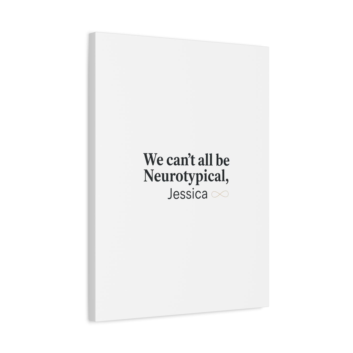 We Can't All Be Neurotypical Canvas | Neurodiversity, Autistic Pride