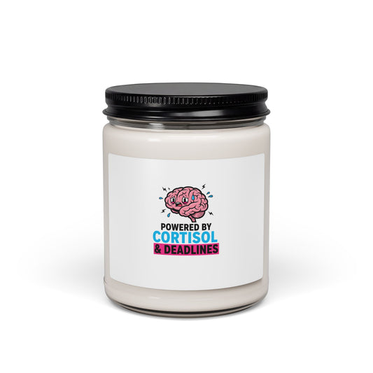 Powered by Cortisol & Deadlines Candle, stress meme, burnout humor