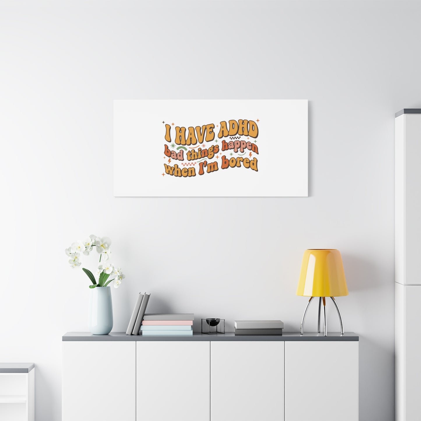 I Have ADHD funny affirmation Canvas | Neurodiversity, ADHD acceptance