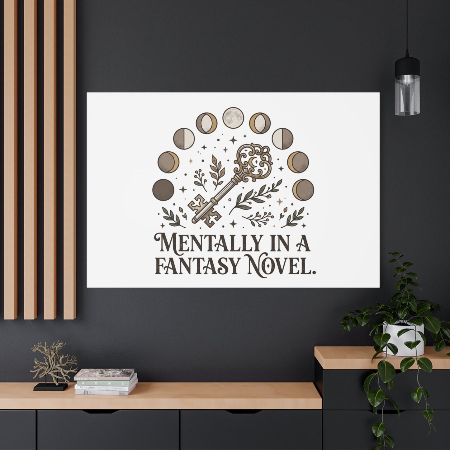 Mentally in a Fantasy Novel Canvas | Book Lover, Dark Academia Print