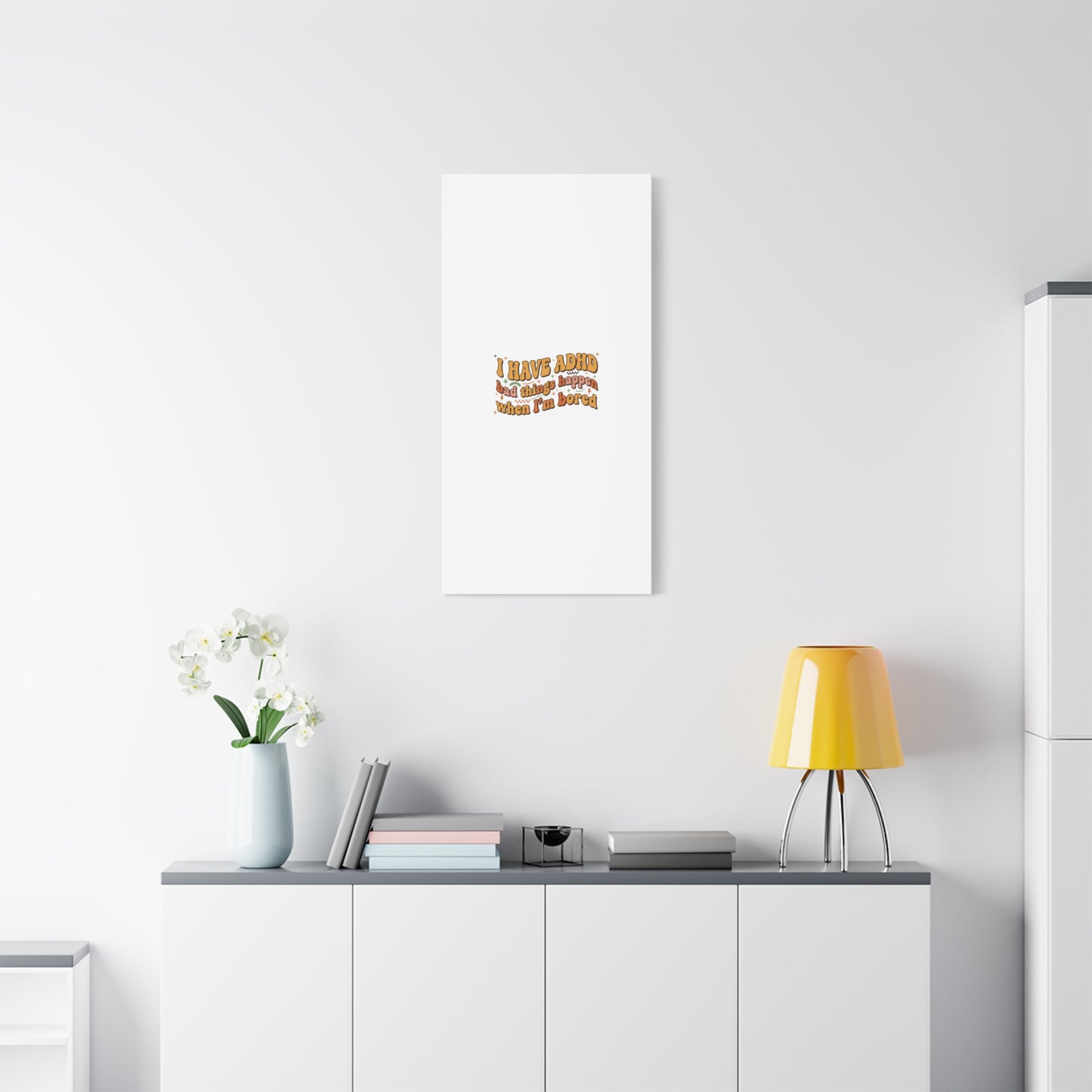 I Have ADHD funny affirmation Canvas | Neurodiversity, ADHD acceptance