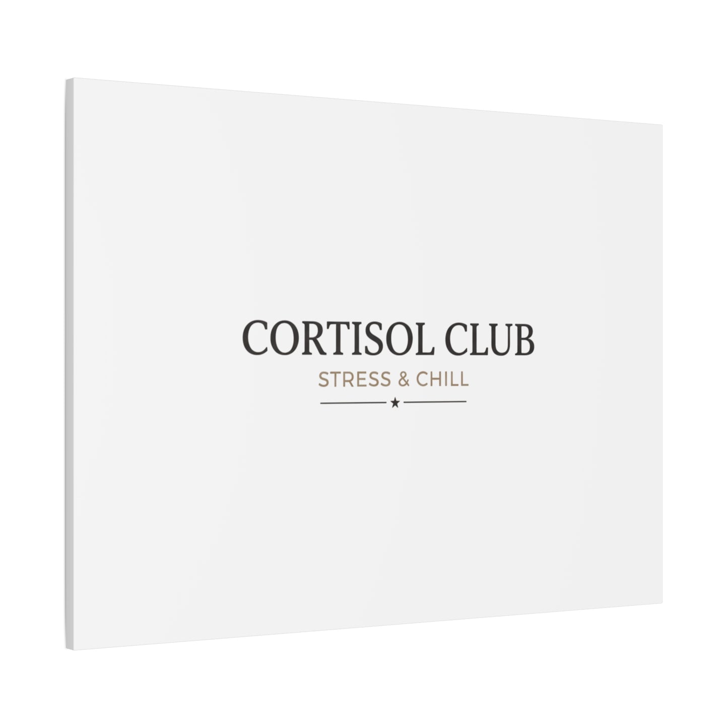 Cortisol Club Stress & Chill Canvas | stress meme, burnout humor
