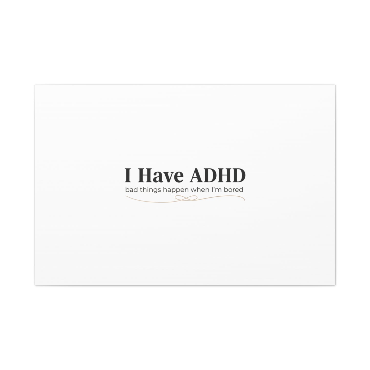 I Have ADHD canvas | Neurodiversity, ADHD acceptance, stim positive