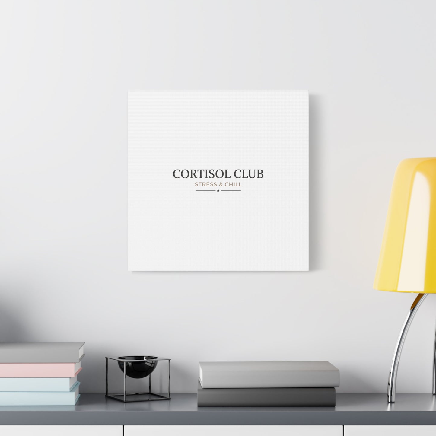 Cortisol Club Stress & Chill Canvas | stress meme, burnout humor