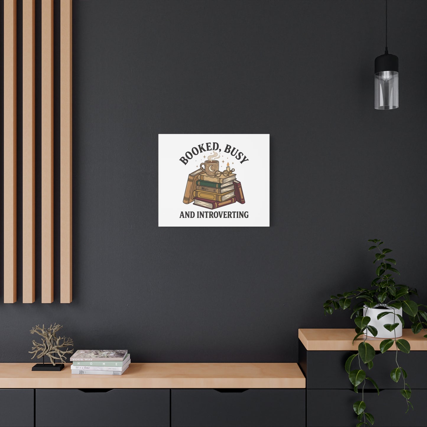Booked, Busy and Introverting Canvas | Book Lover, Cozy Reader Decor