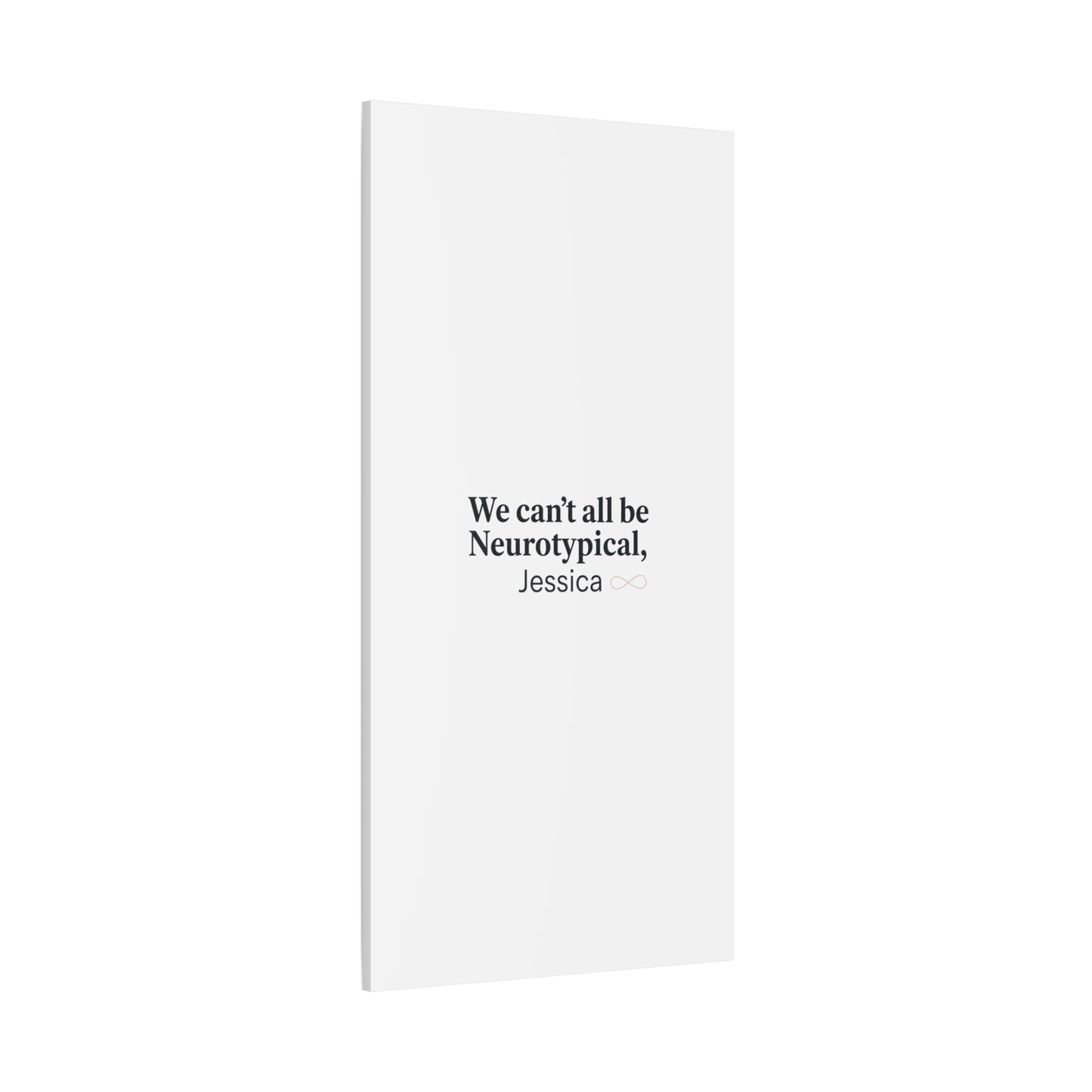 We Can't All Be Neurotypical Canvas | Neurodiversity, Autistic Pride