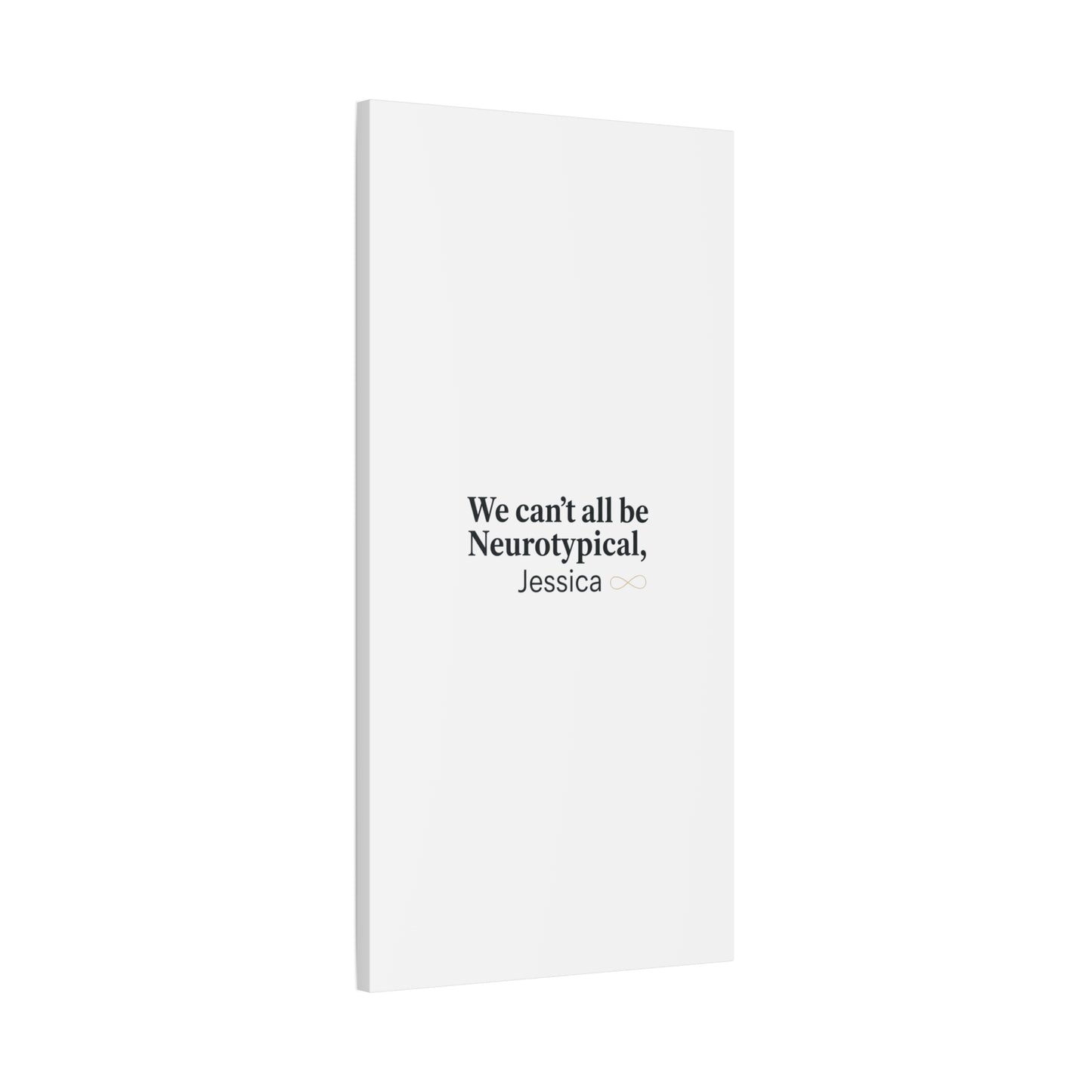 We Can't All Be Neurotypical Canvas | Neurodiversity, Autistic Pride