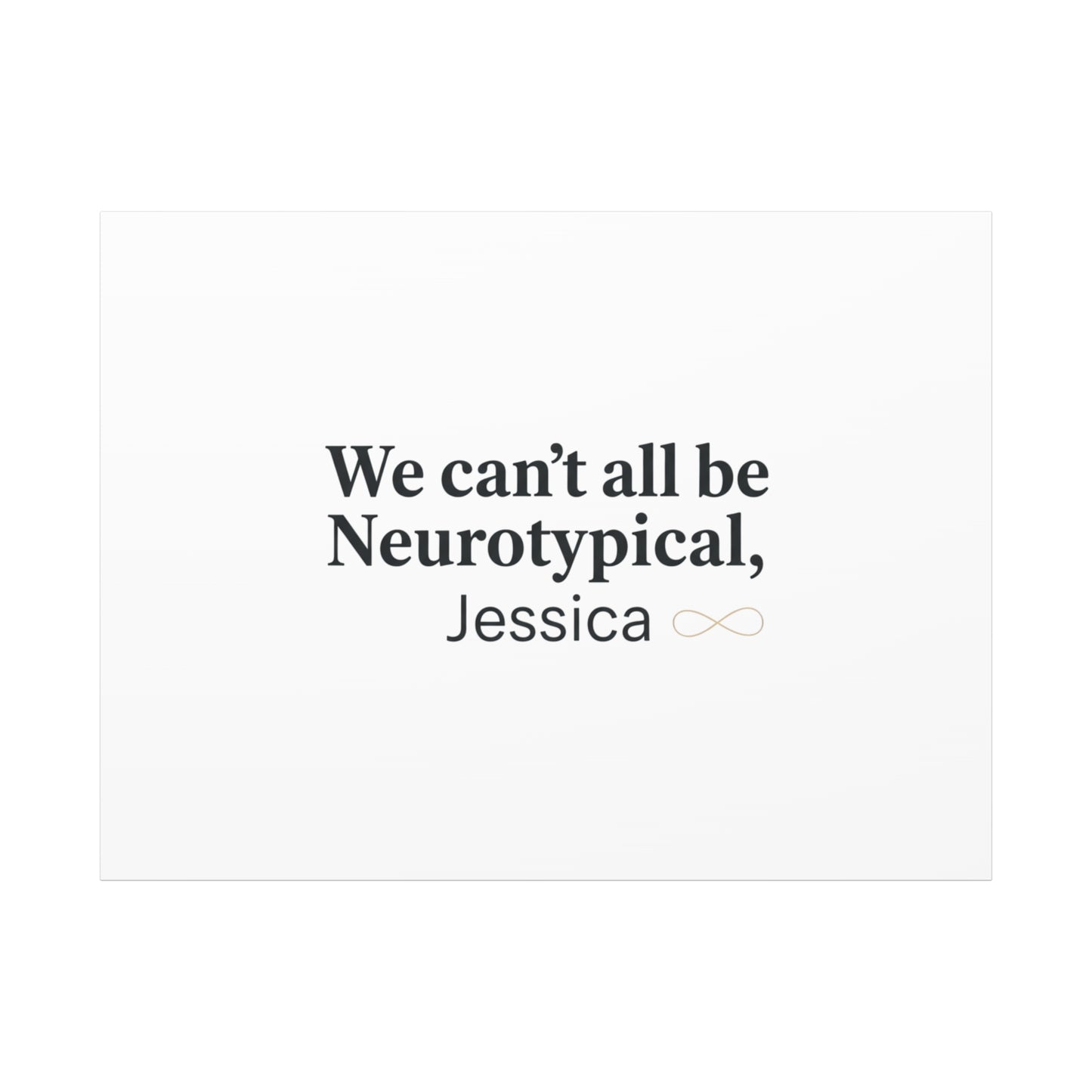 We Can't All Be Neurotypical Canvas | Neurodiversity, Autistic Pride
