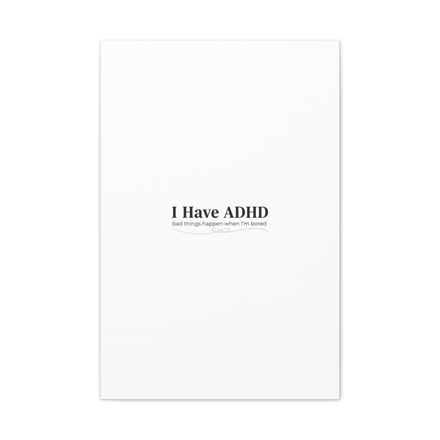I Have ADHD canvas | Neurodiversity, ADHD acceptance, stim positive