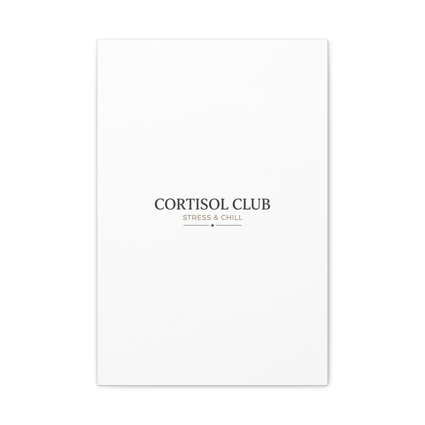 Cortisol Club Stress & Chill Canvas | stress meme, burnout humor