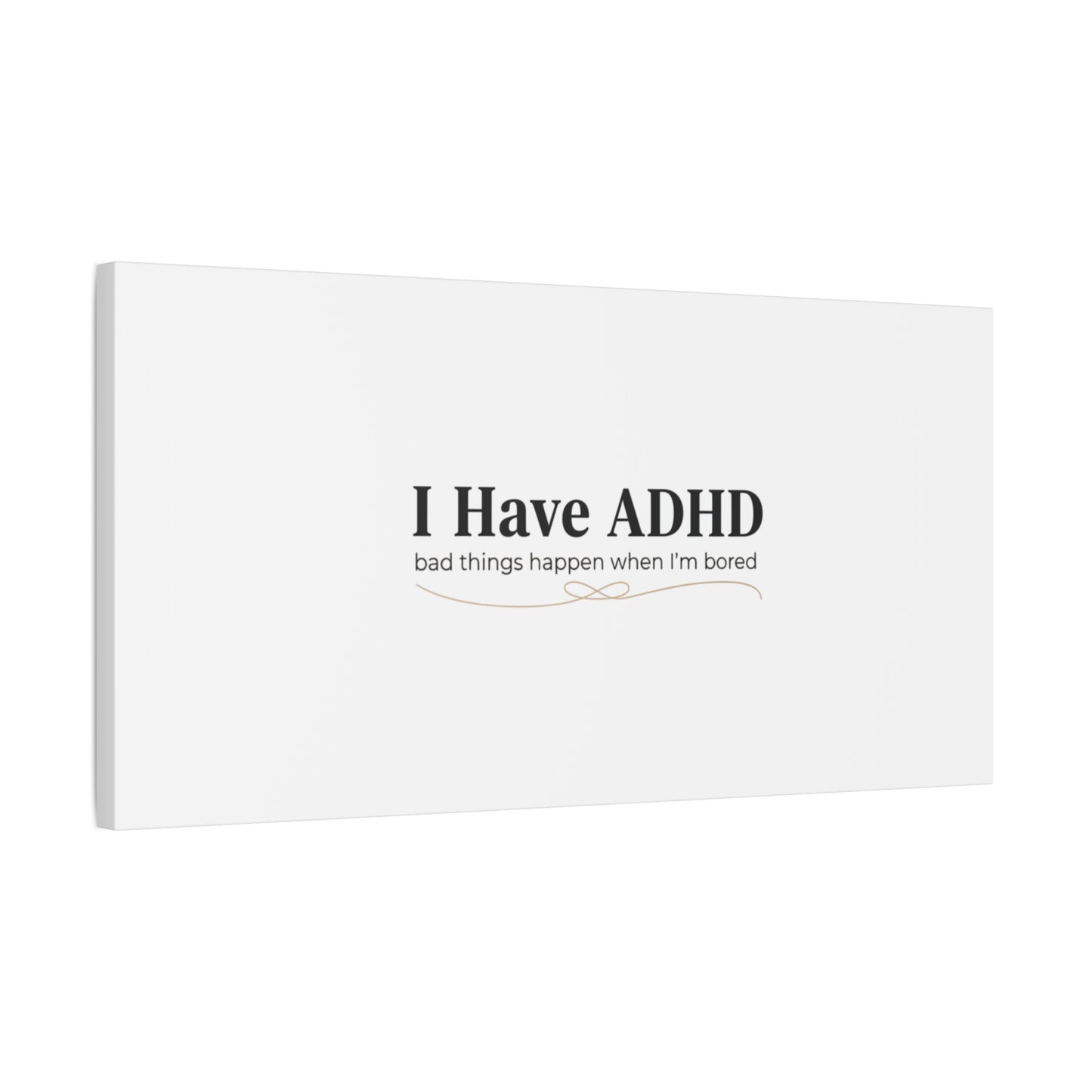 I Have ADHD canvas | Neurodiversity, ADHD acceptance, stim positive
