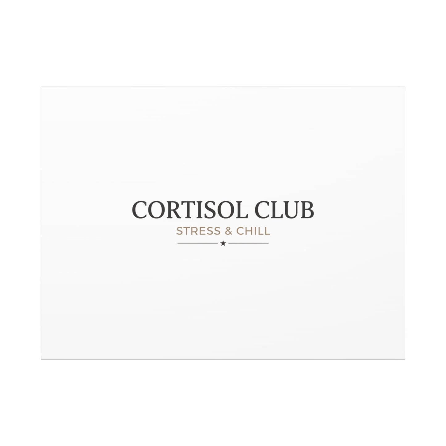 Cortisol Club Stress & Chill Canvas | stress meme, burnout humor