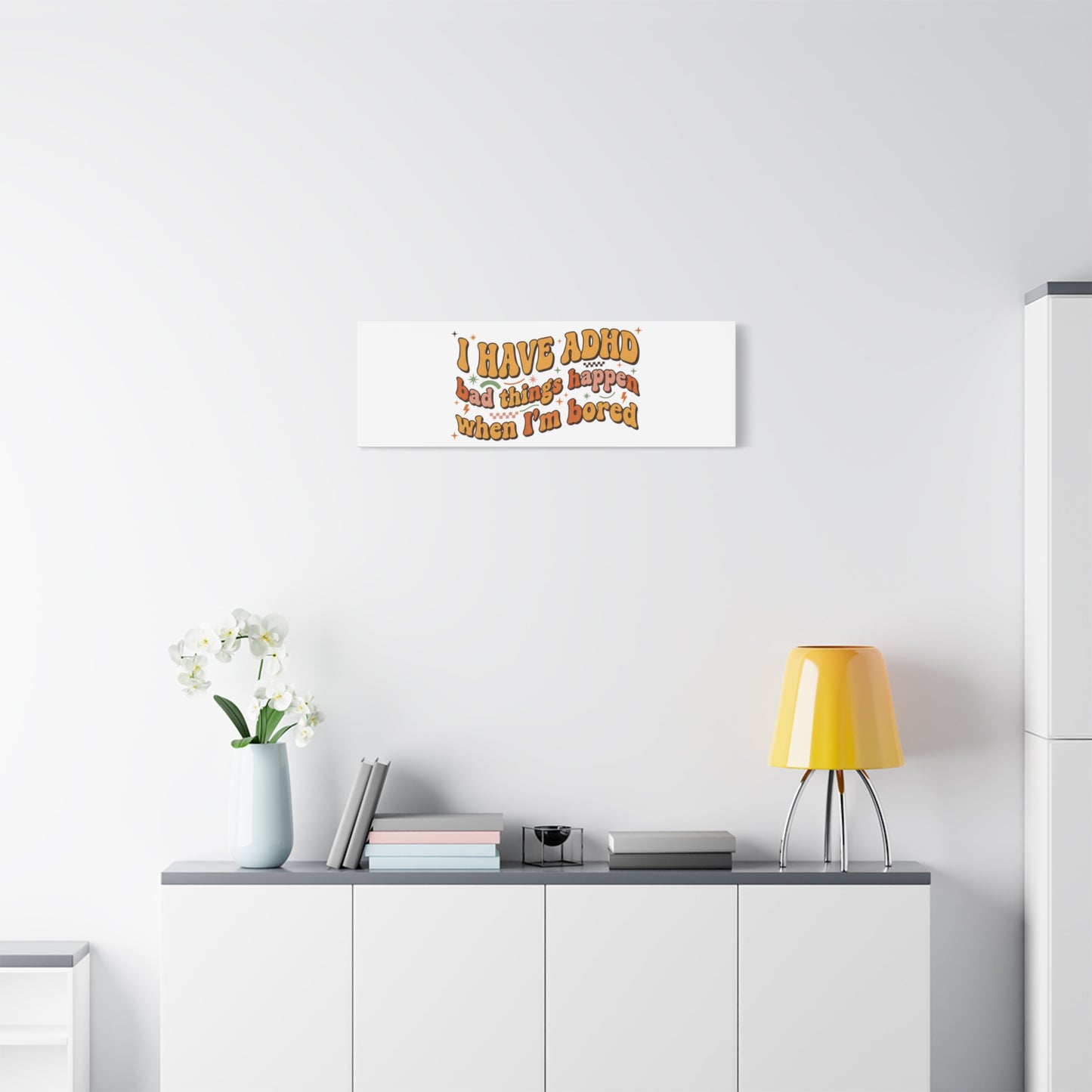 I Have ADHD funny affirmation Canvas | Neurodiversity, ADHD acceptance