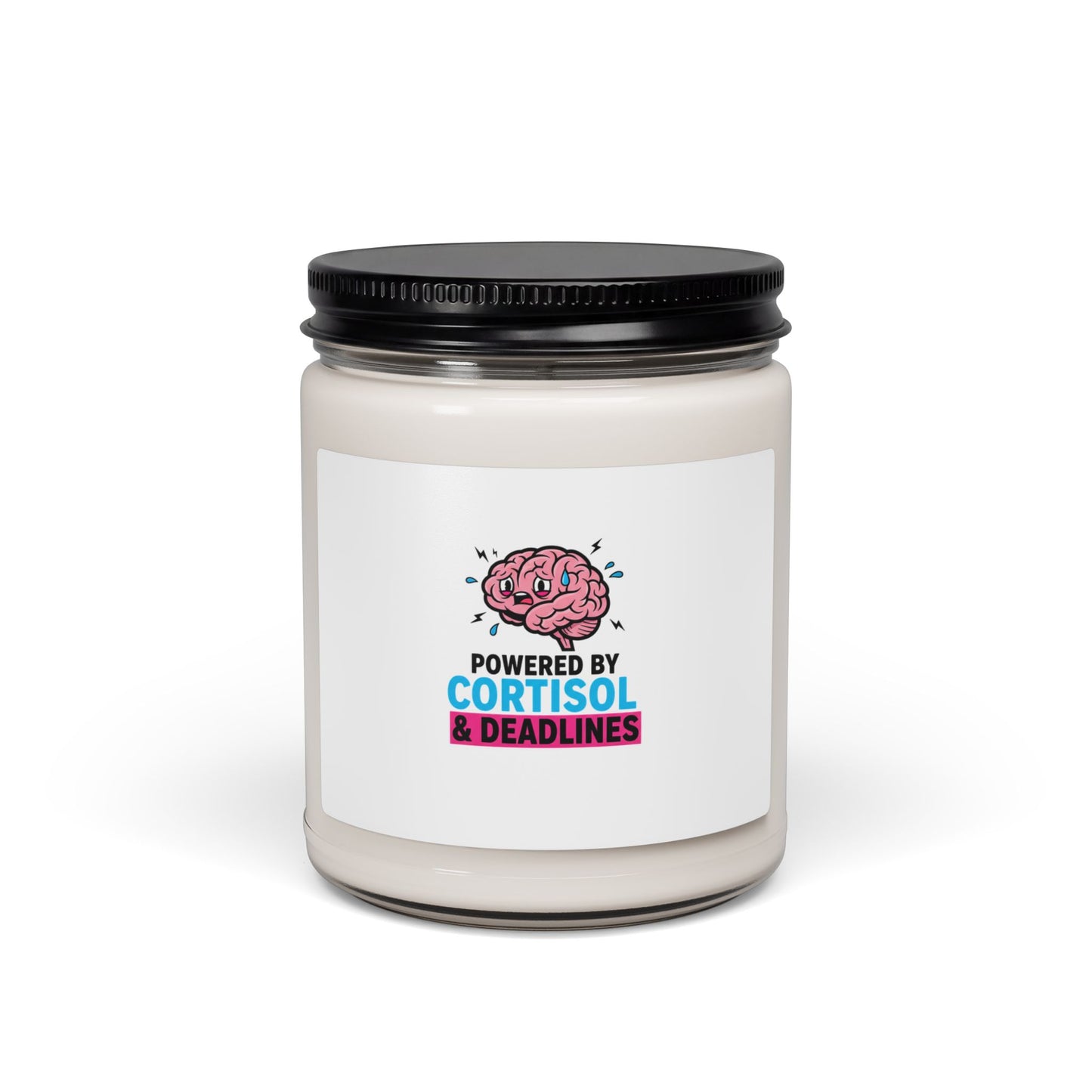Powered by Cortisol & Deadlines Candle, stress meme, burnout humor