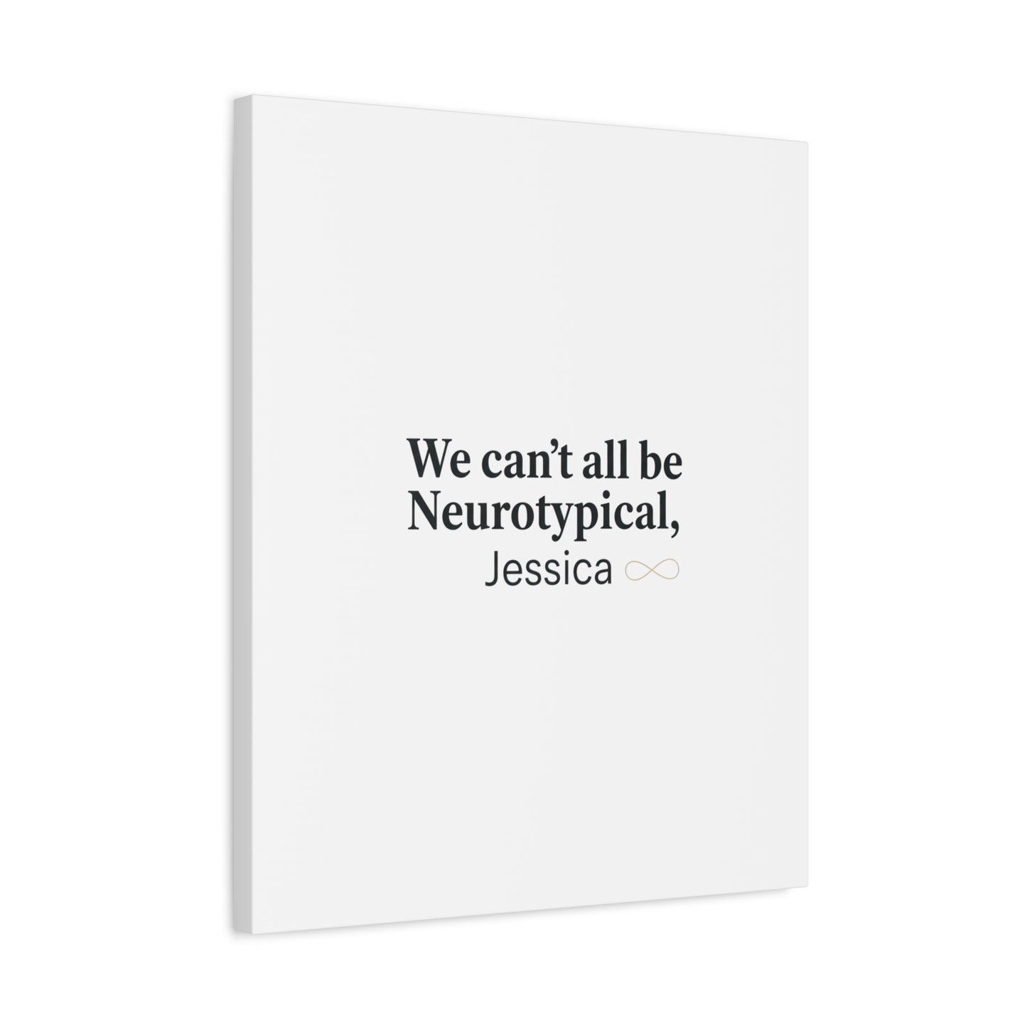 We Can't All Be Neurotypical Canvas | Neurodiversity, Autistic Pride
