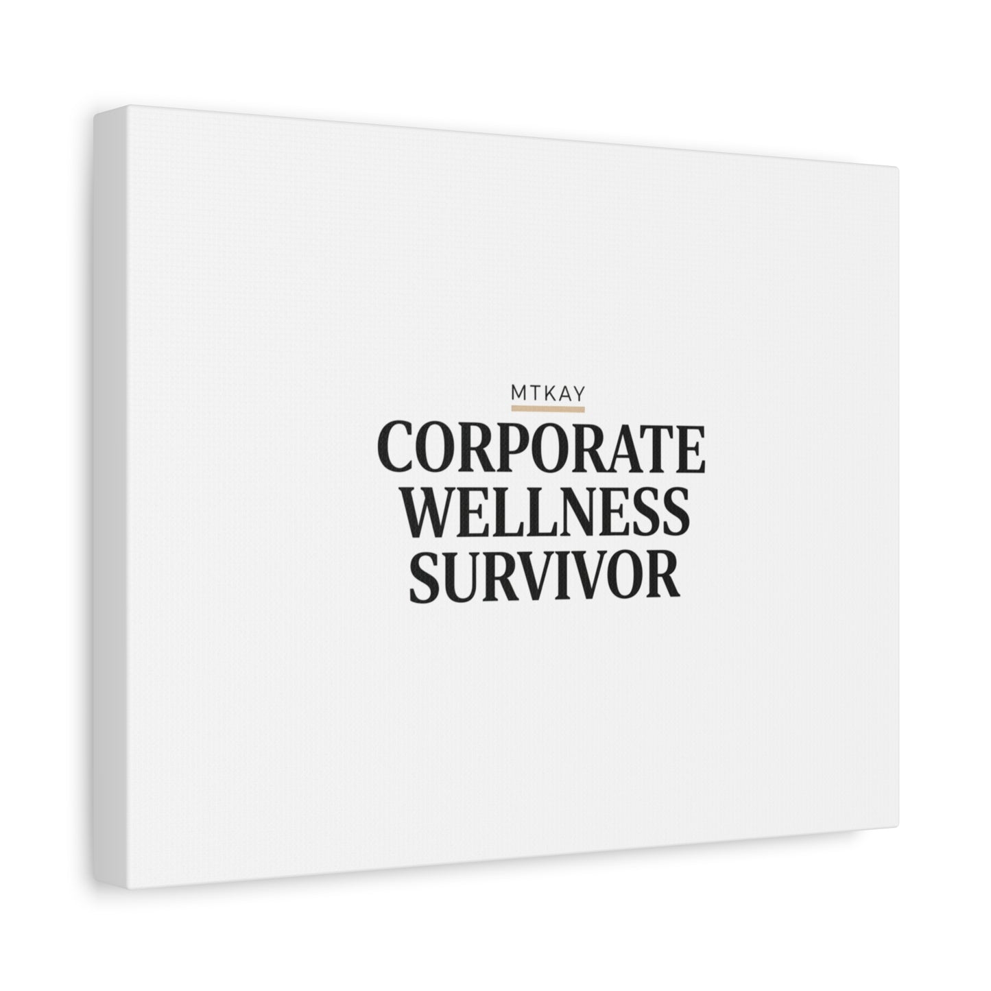 Corporate Wellness Survivor Canvas | cortisol shirt, stress meme, burnout humor