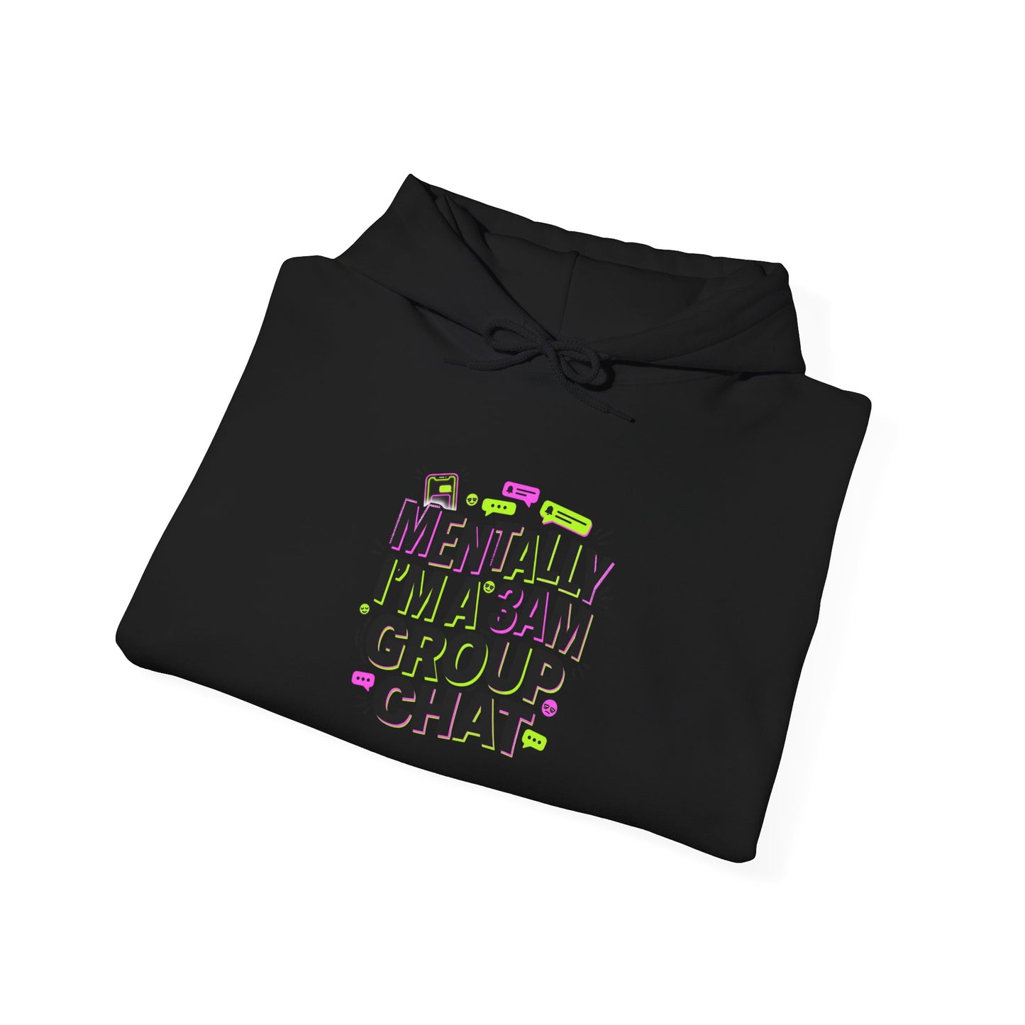 Mentally I'm a 3AM Group Chat Hoodie | meme shirt, cringe-core