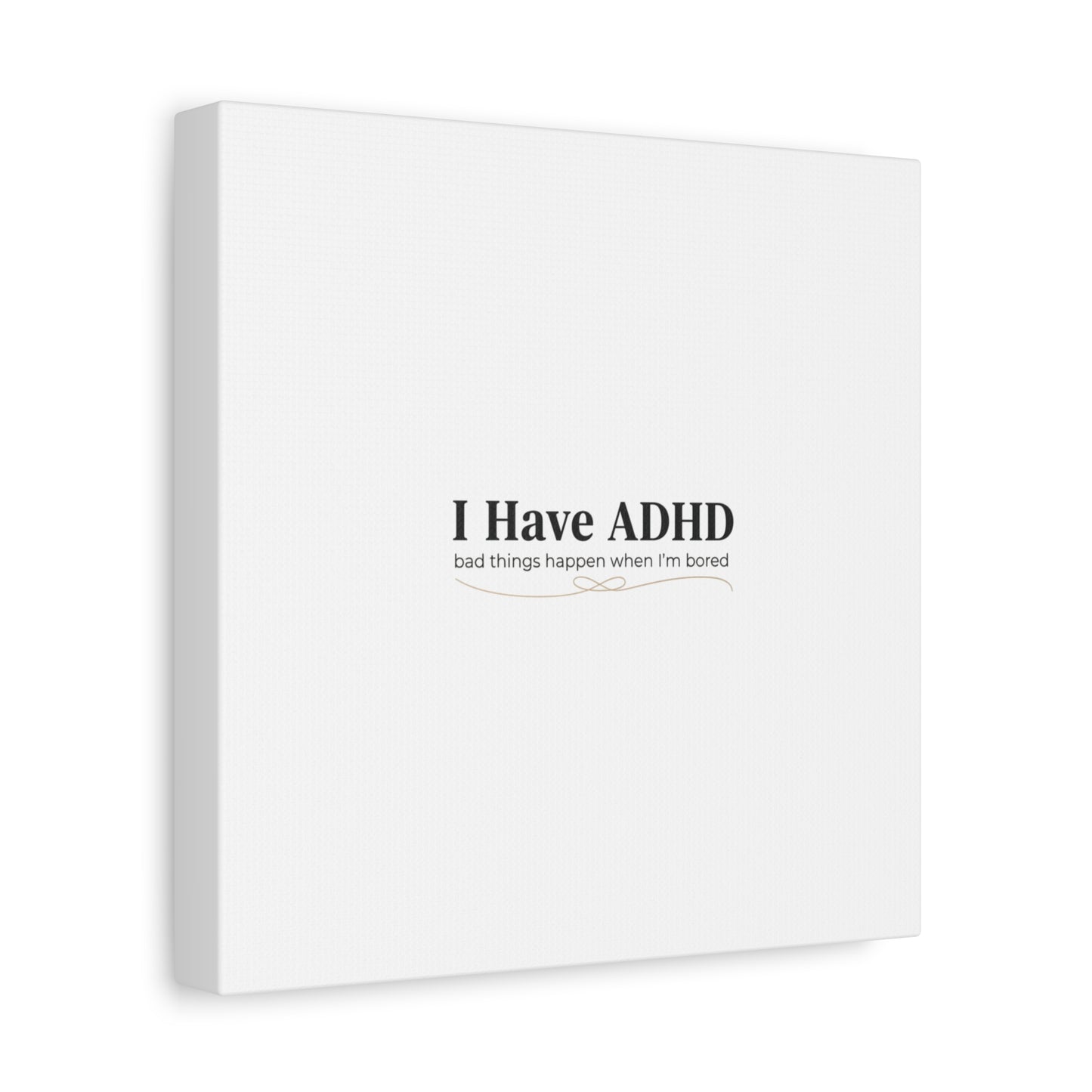 I Have ADHD canvas | Neurodiversity, ADHD acceptance, stim positive
