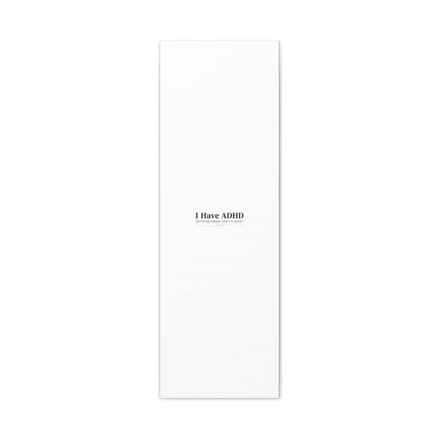 I Have ADHD canvas | Neurodiversity, ADHD acceptance, stim positive