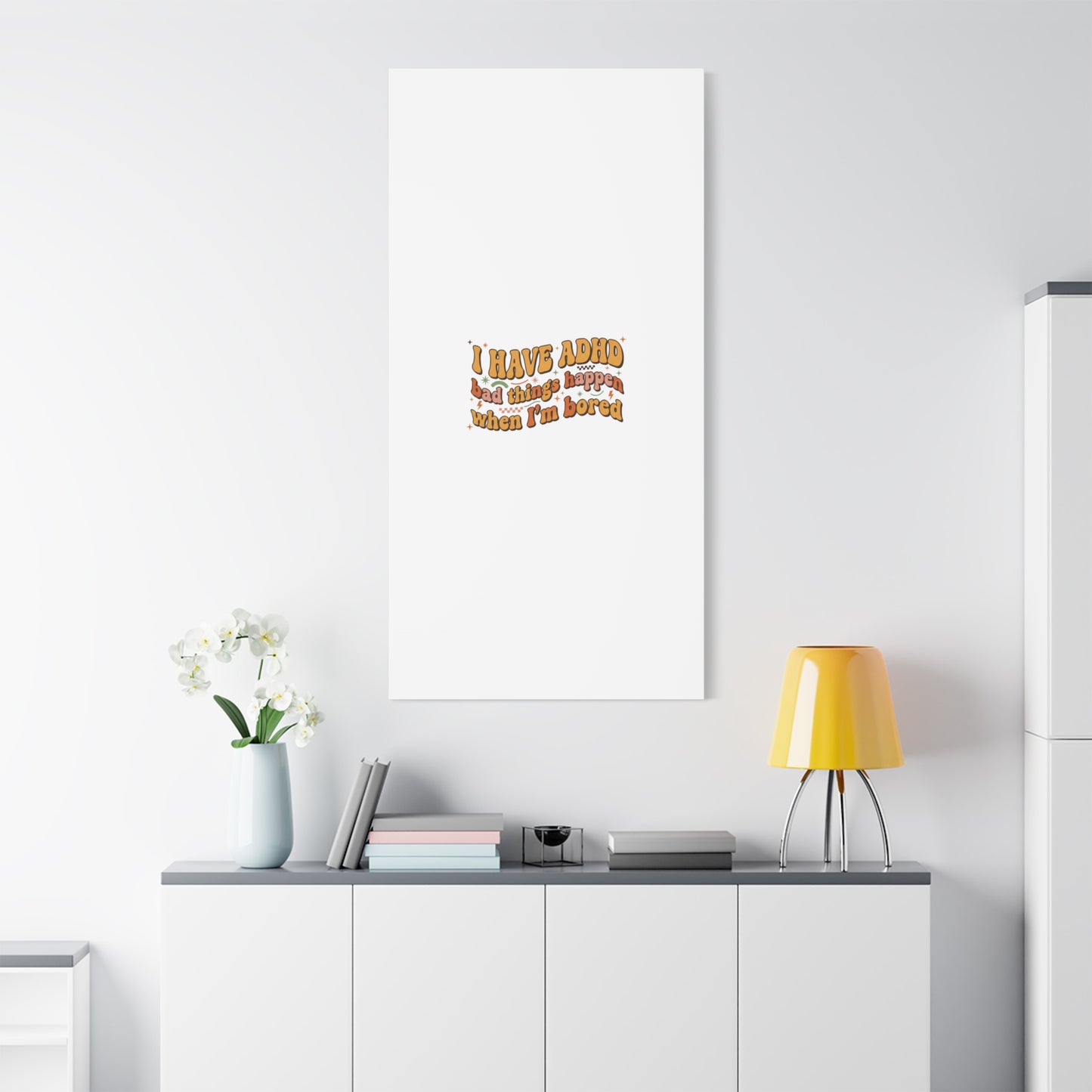 I Have ADHD funny affirmation Canvas | Neurodiversity, ADHD acceptance