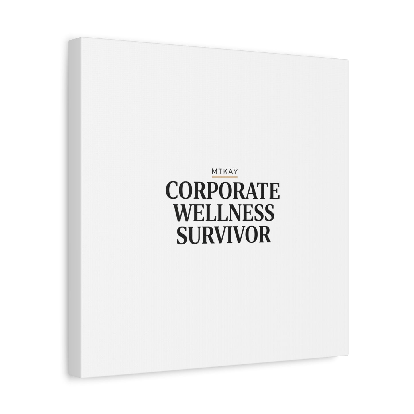 Corporate Wellness Survivor Canvas | cortisol shirt, stress meme, burnout humor