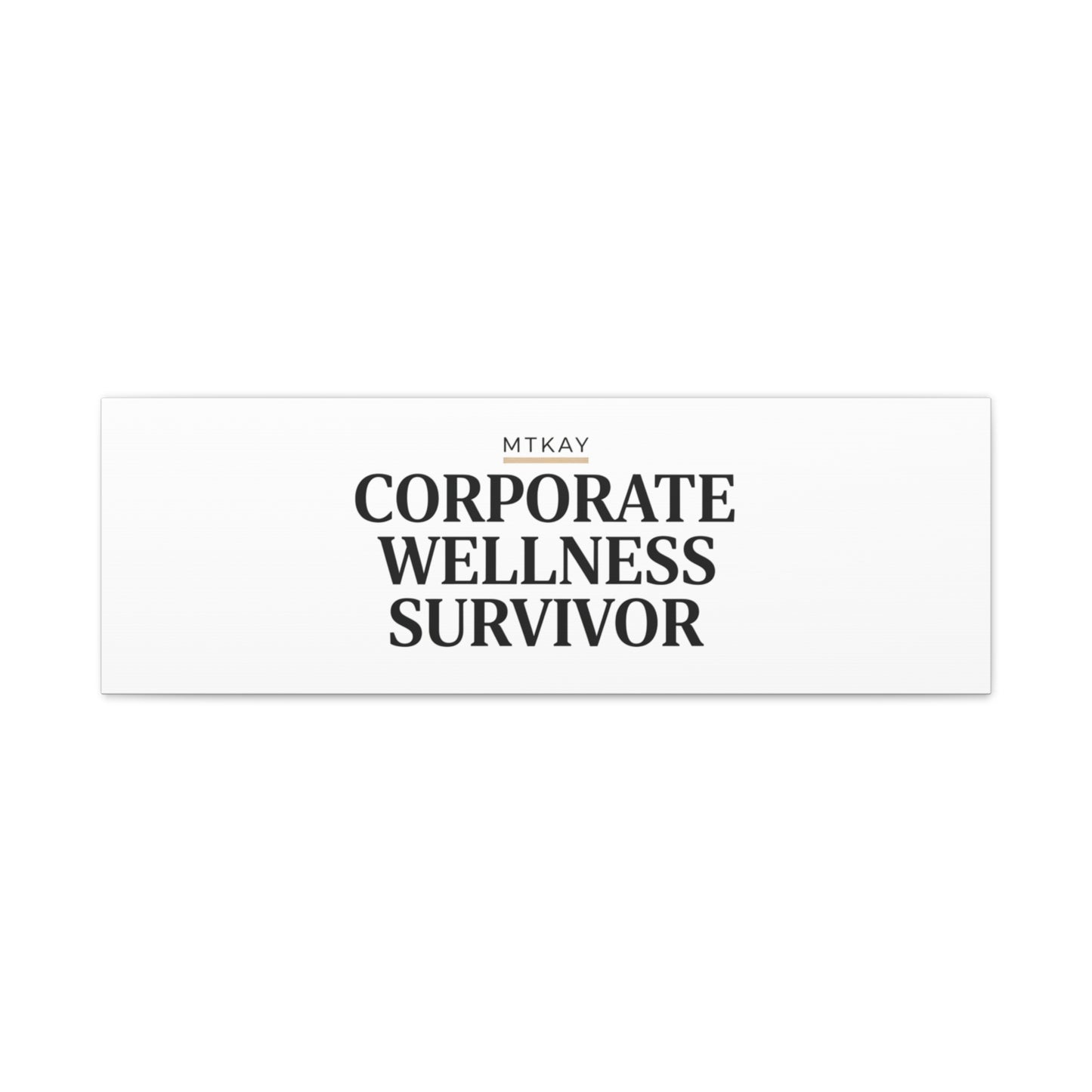 Corporate Wellness Survivor Canvas | cortisol shirt, stress meme, burnout humor