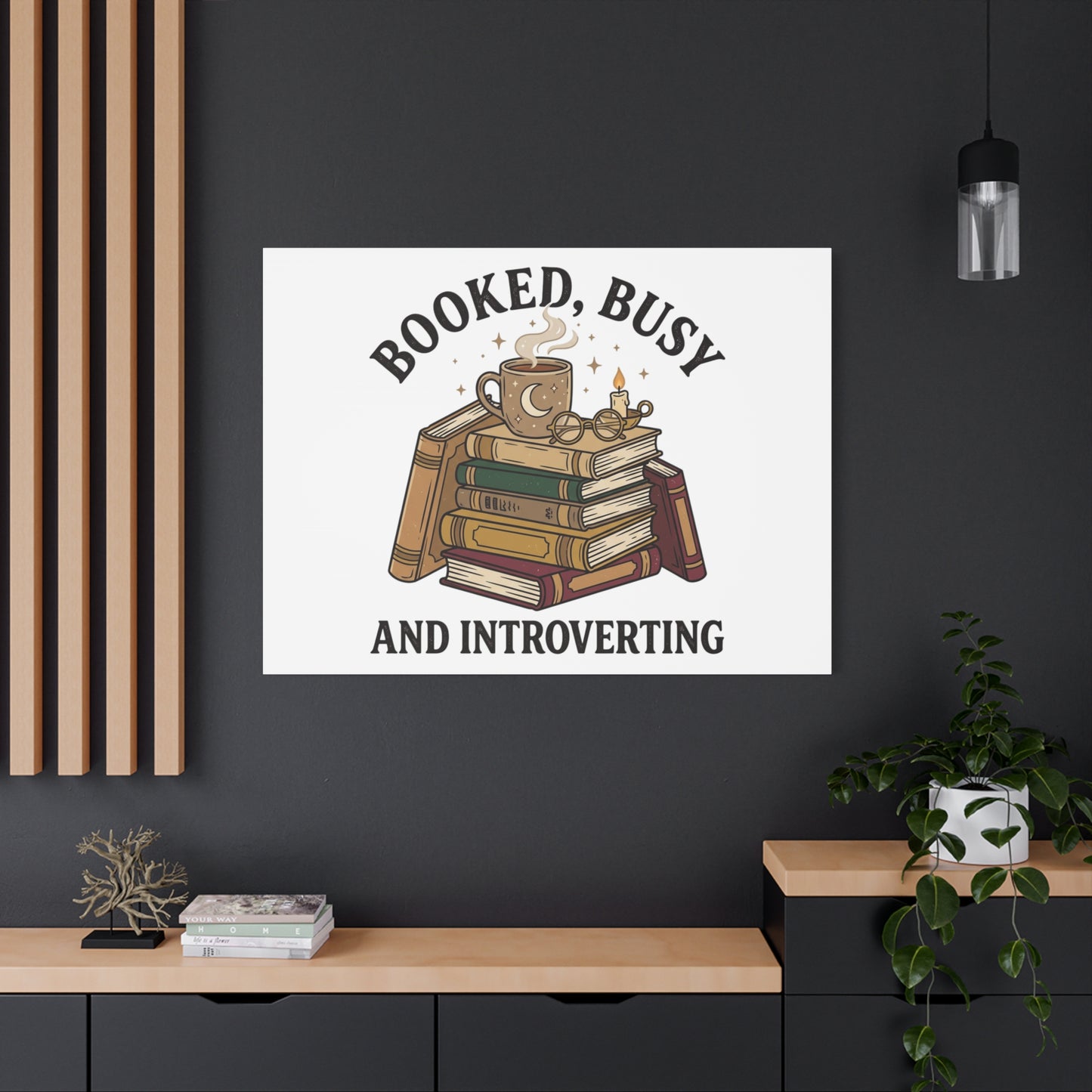 Booked, Busy and Introverting Canvas | Book Lover, Cozy Reader Decor