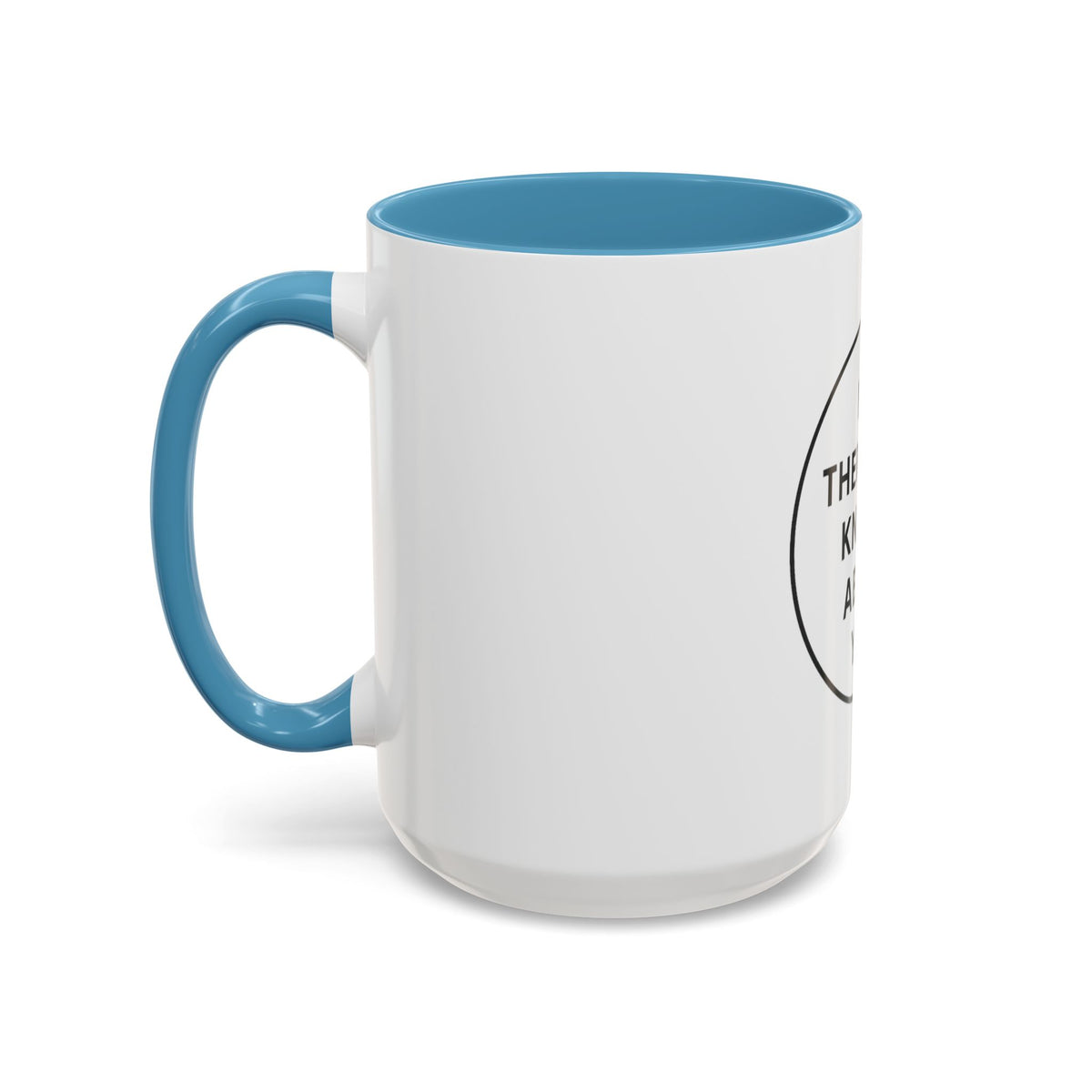 My Therapist Knows About You Coffee Mug — Funny Ceramic Accent Mug