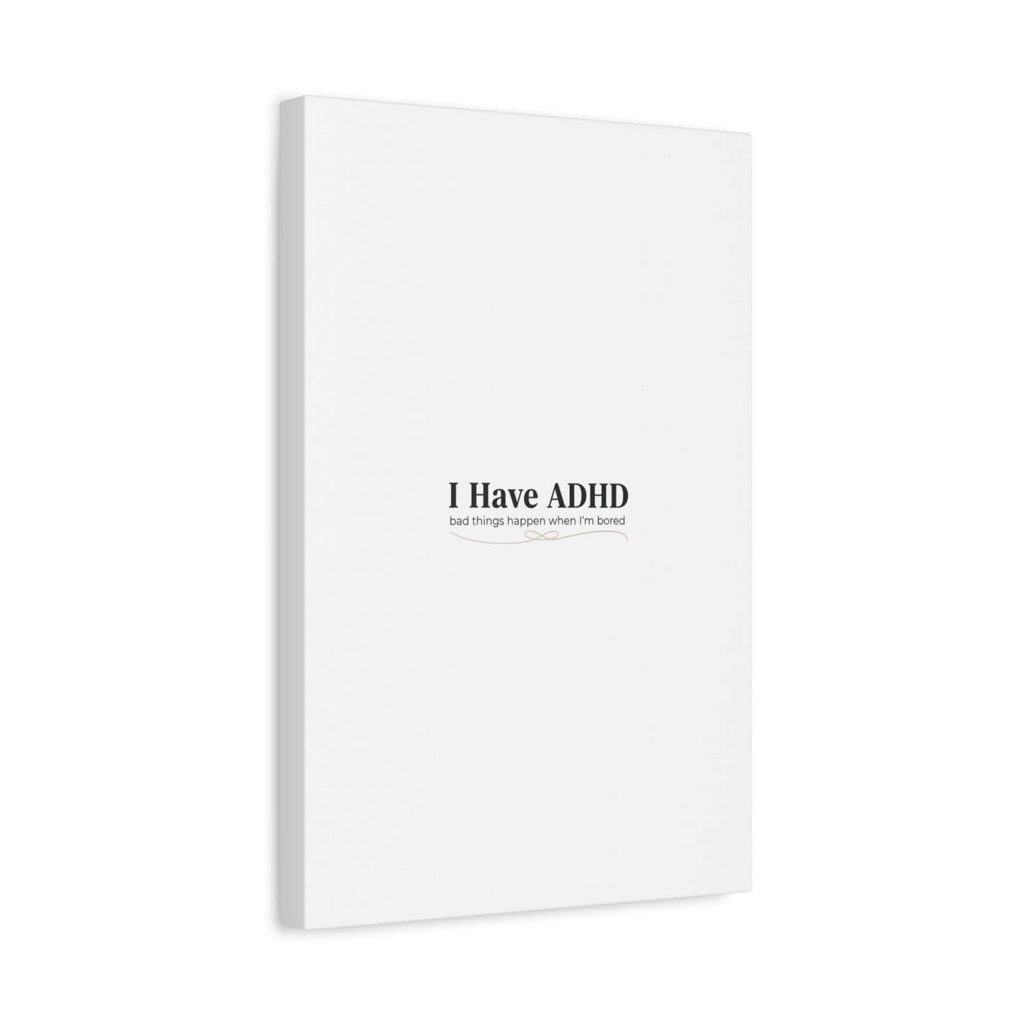 I Have ADHD canvas | Neurodiversity, ADHD acceptance, stim positive
