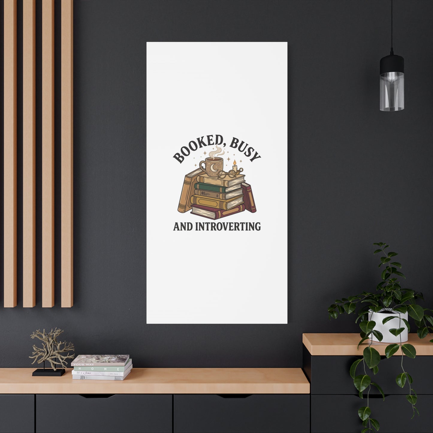 Booked, Busy and Introverting Canvas | Book Lover, Cozy Reader Decor