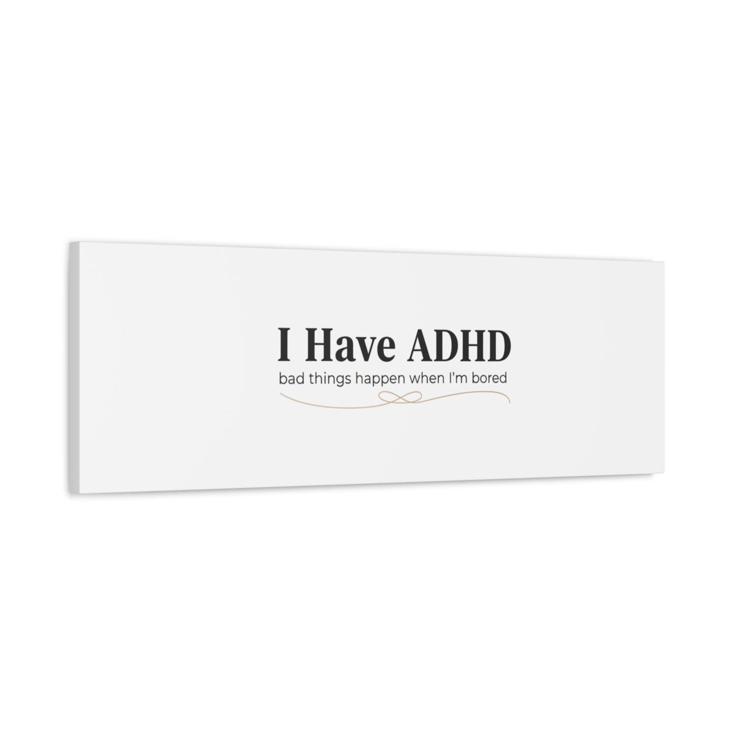 I Have ADHD canvas | Neurodiversity, ADHD acceptance, stim positive