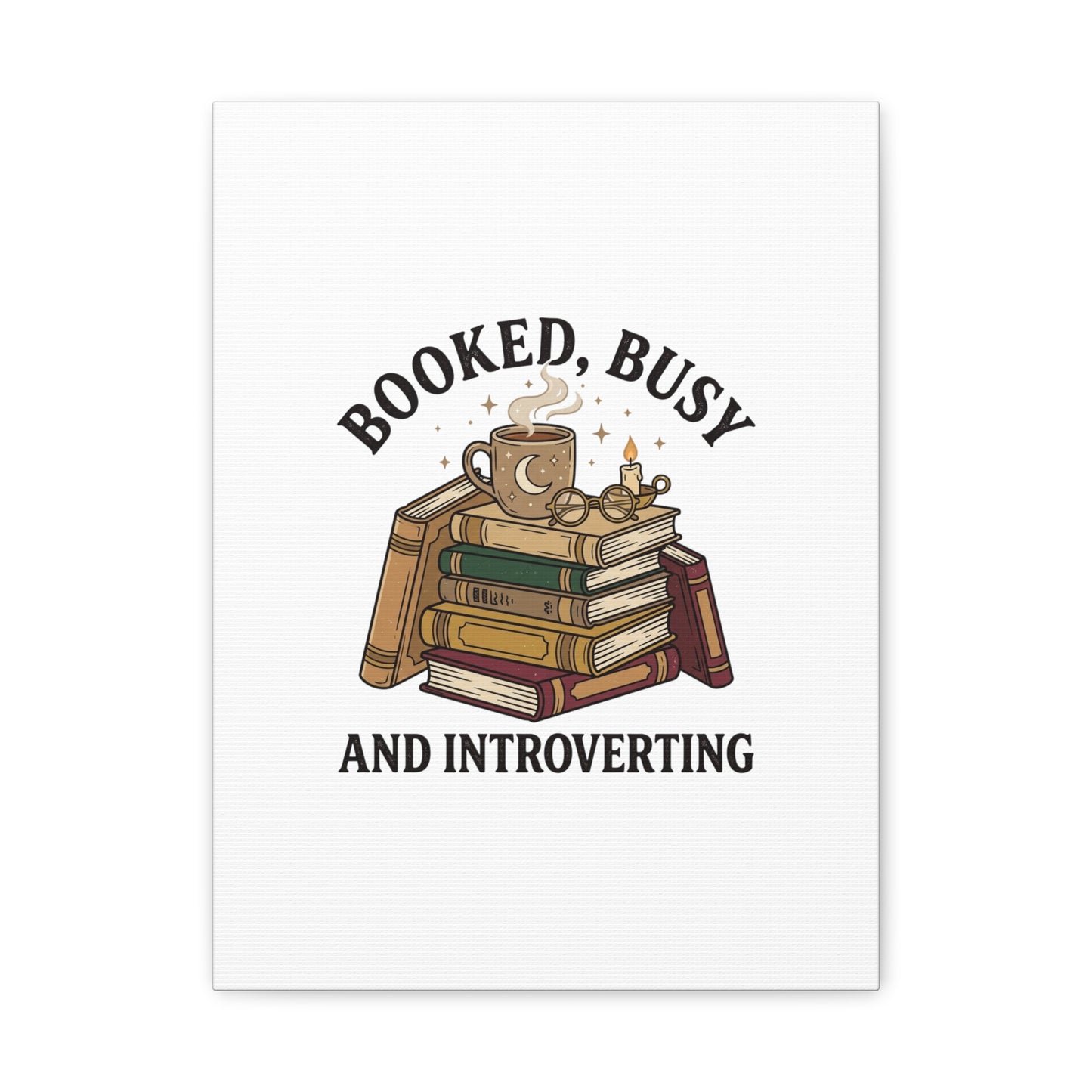 Booked, Busy and Introverting Canvas | Book Lover, Cozy Reader Decor