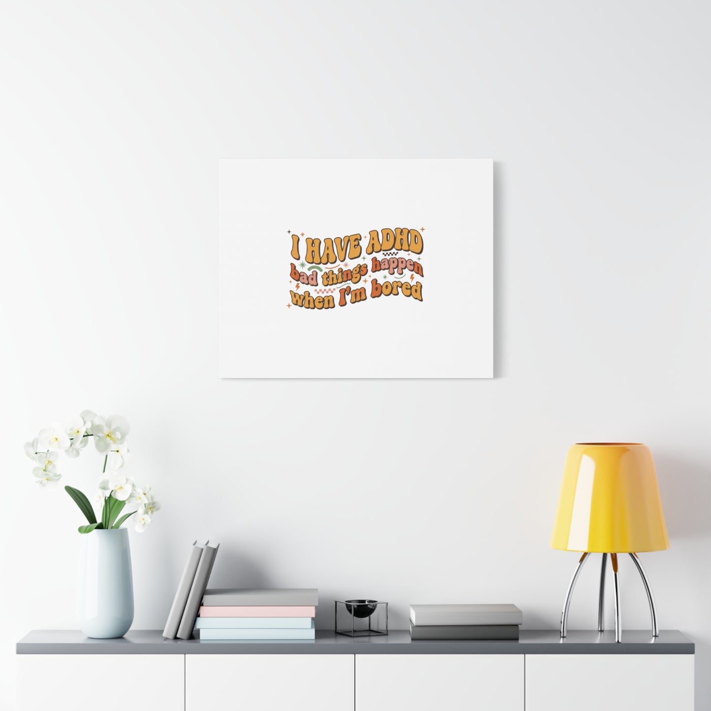 I Have ADHD funny affirmation Canvas | Neurodiversity, ADHD acceptance
