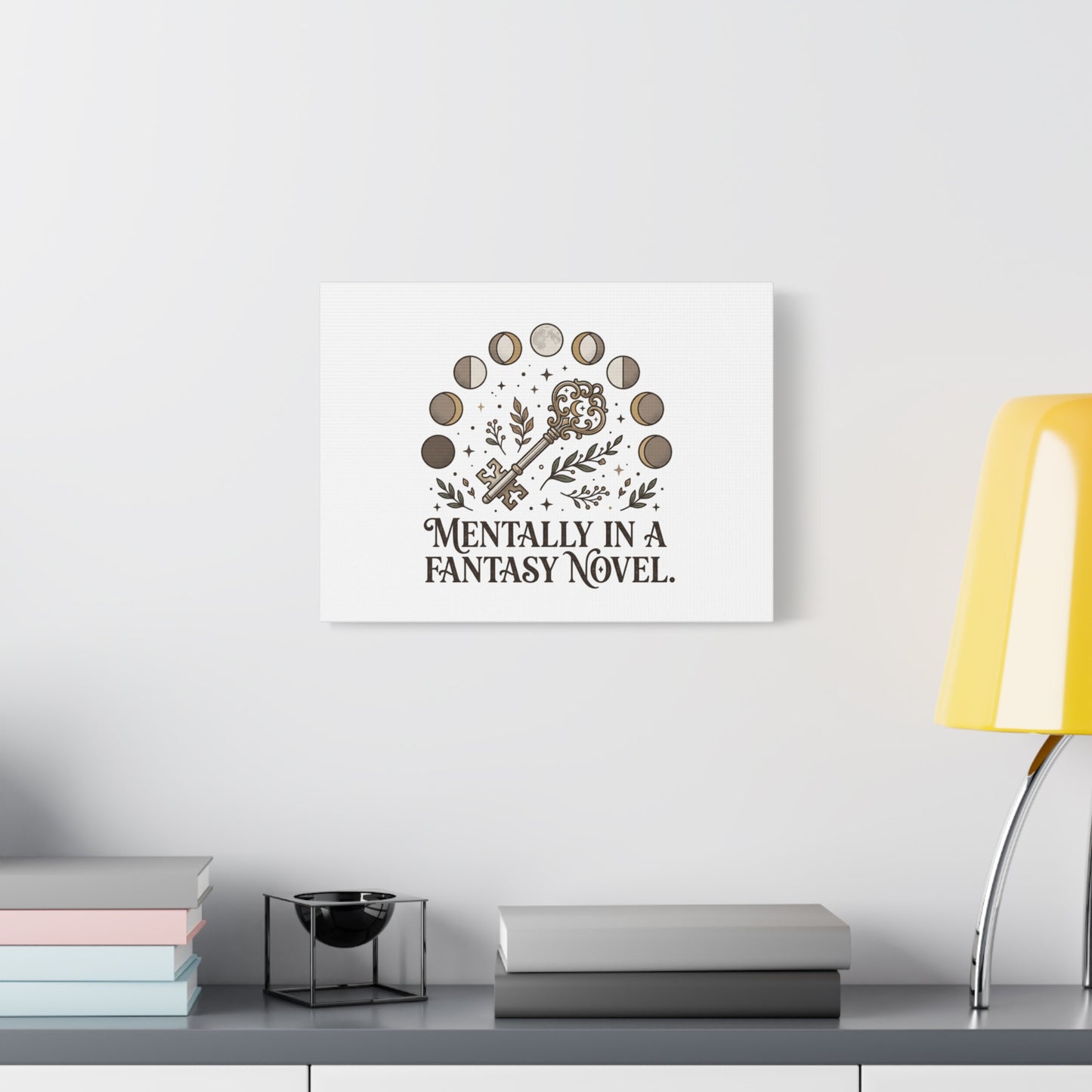 Mentally in a Fantasy Novel Canvas | Book Lover, Dark Academia Print