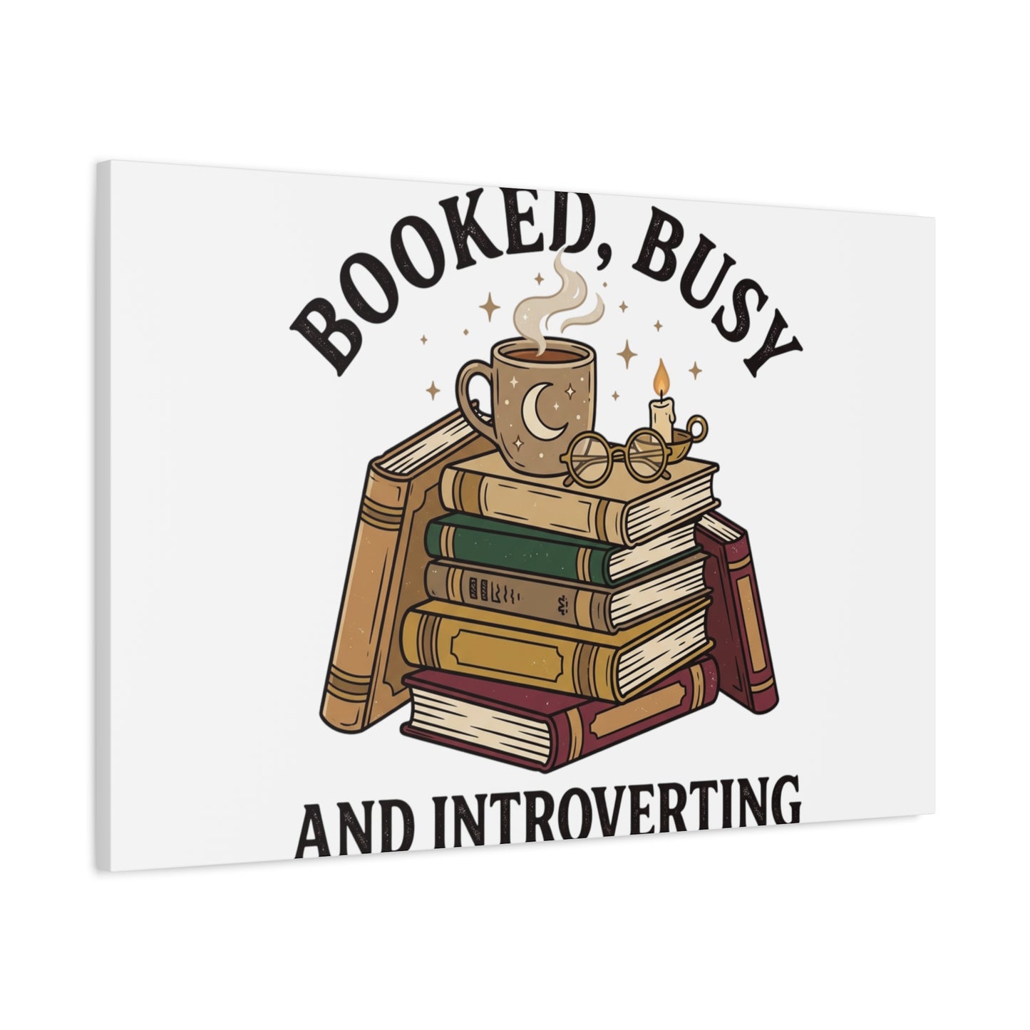 Booked, Busy and Introverting Canvas | Book Lover, Cozy Reader Decor