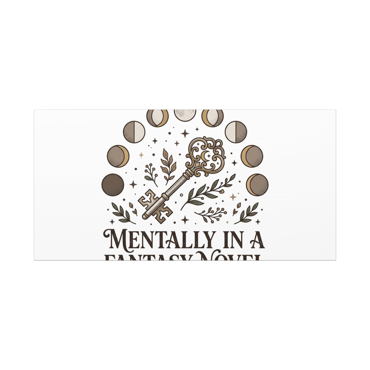 Mentally in a Fantasy Novel Canvas | Book Lover, Dark Academia Print