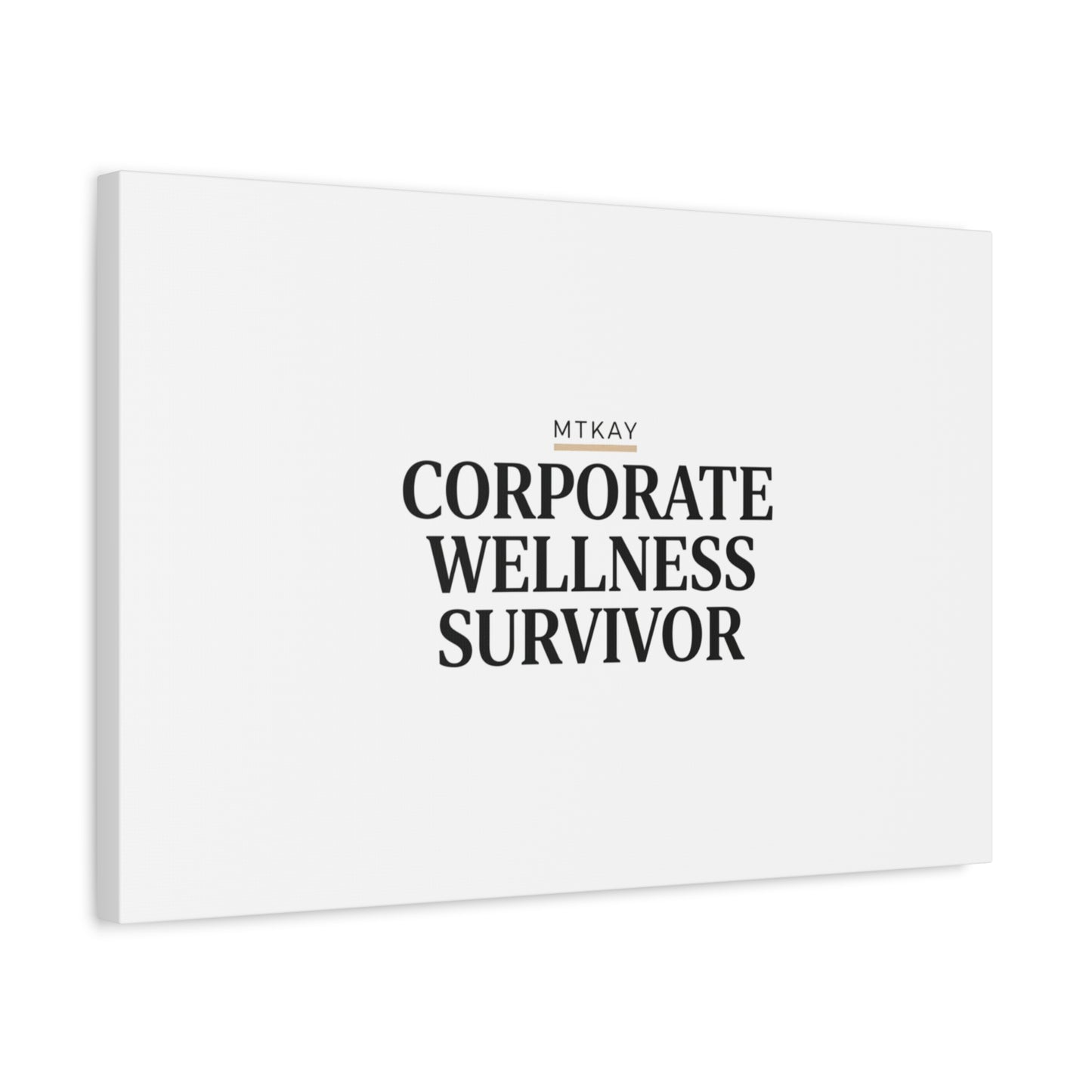 Corporate Wellness Survivor Canvas | cortisol shirt, stress meme, burnout humor