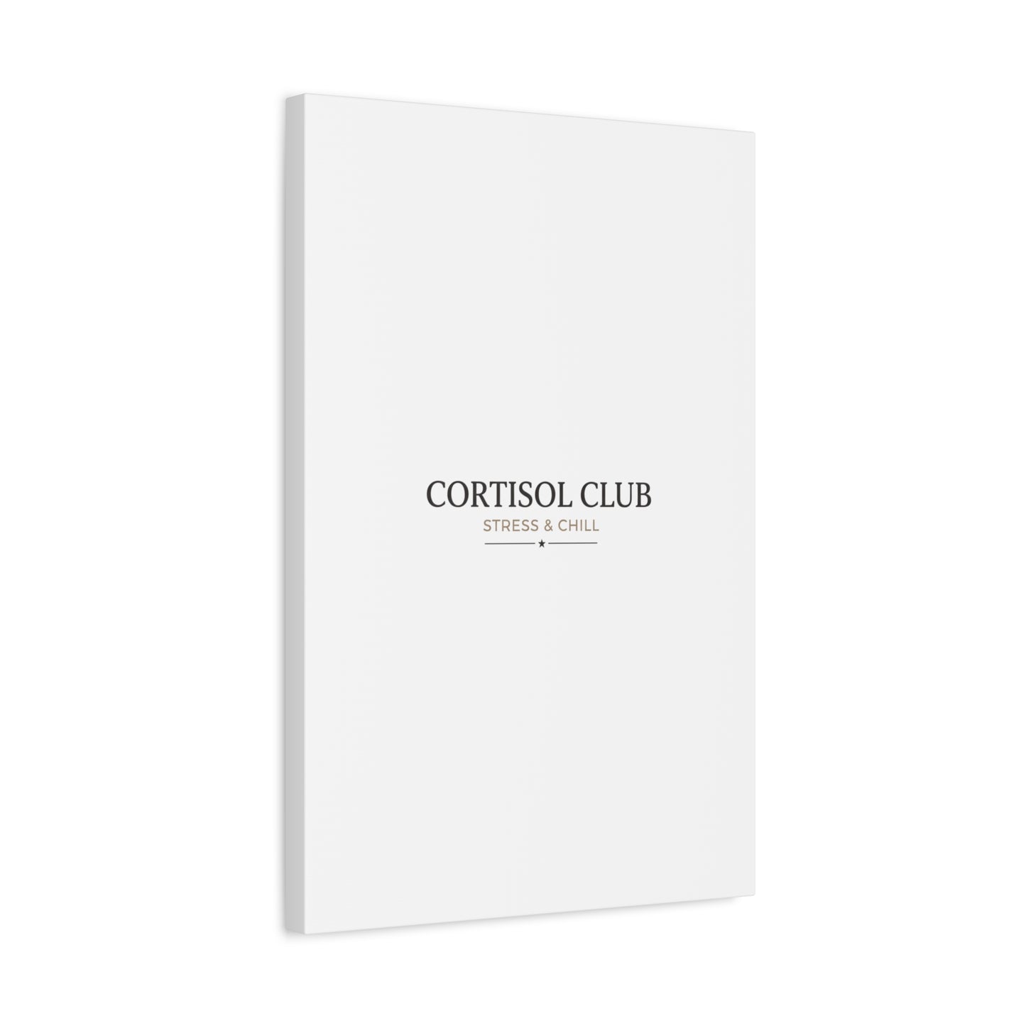 Cortisol Club Stress & Chill Canvas | stress meme, burnout humor