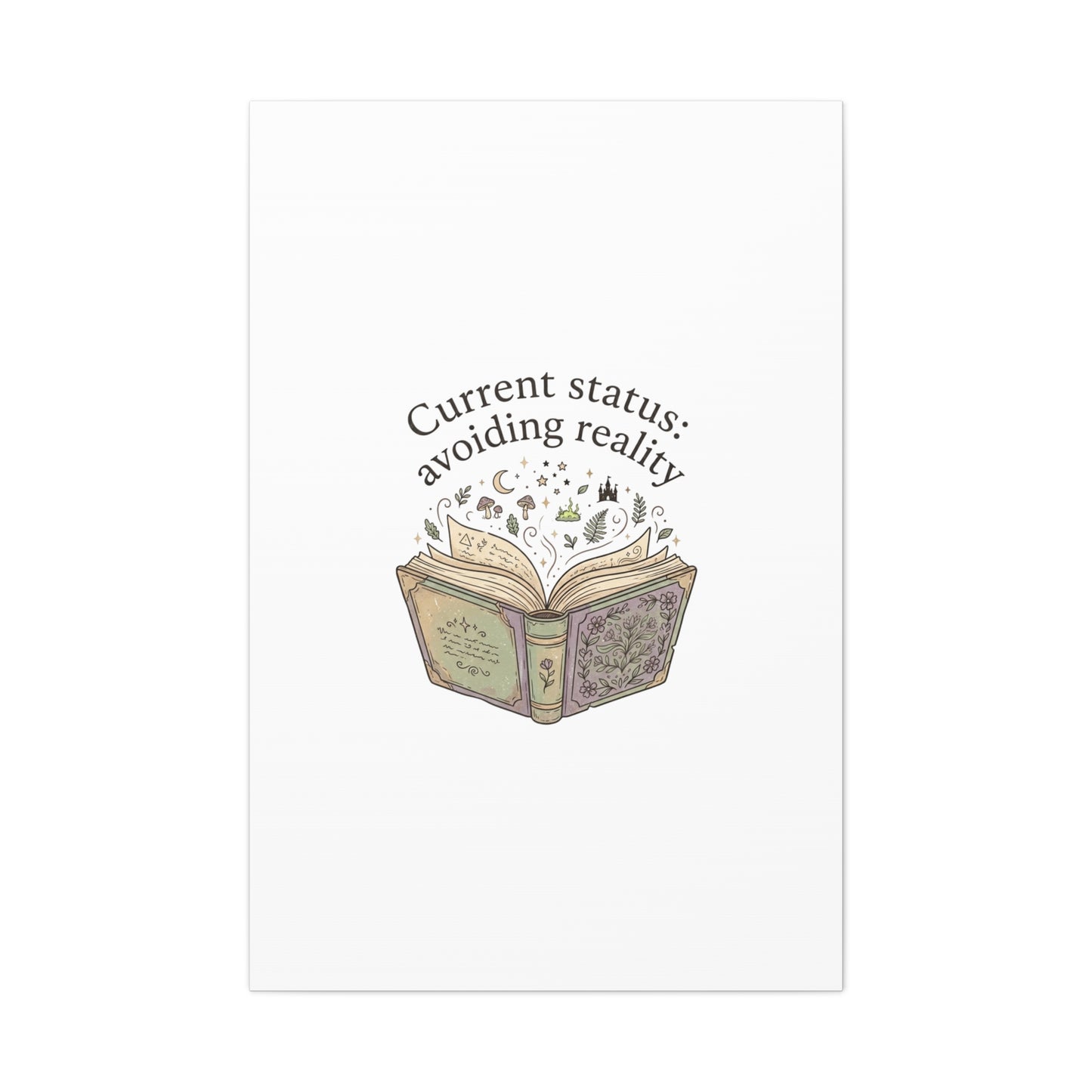 Current Status Avoiding Reality Canvas | Book Lover, Cozy Reader, Dark Academia