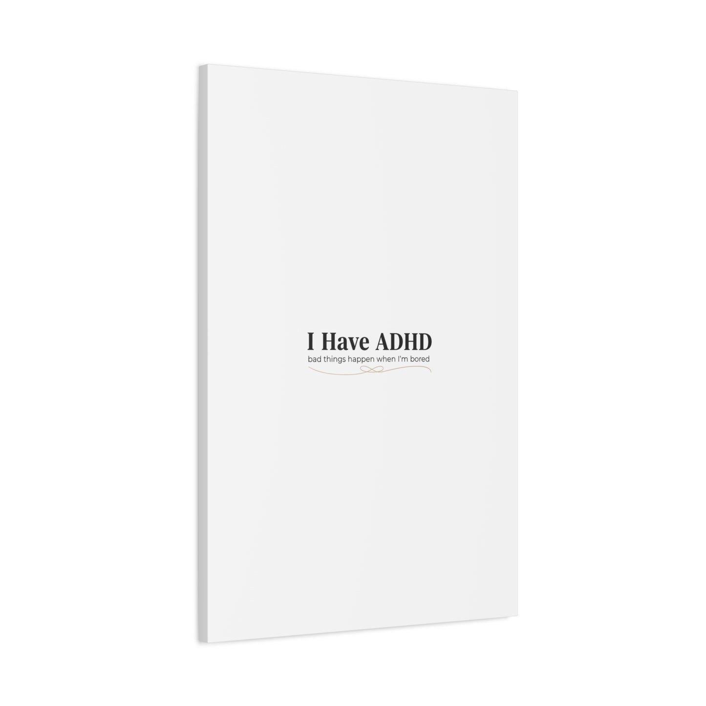 I Have ADHD canvas | Neurodiversity, ADHD acceptance, stim positive