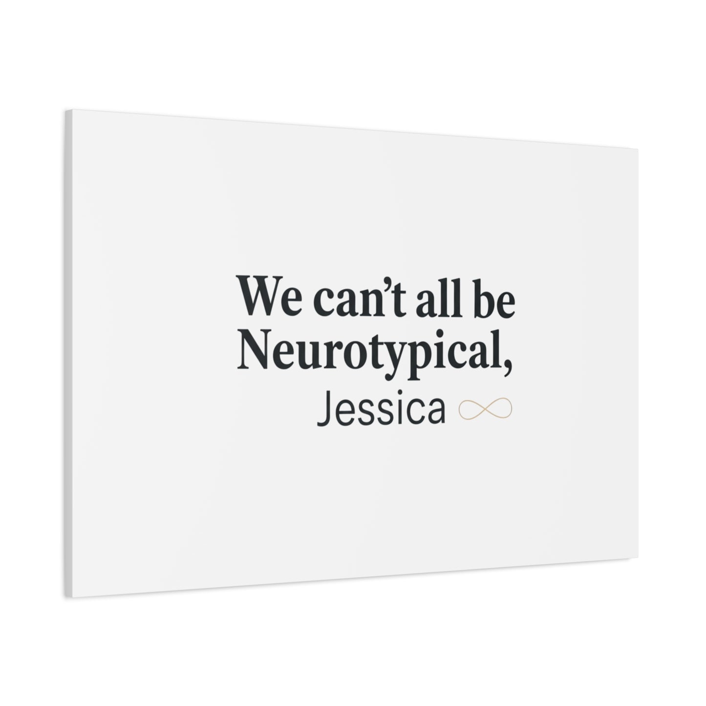 We Can't All Be Neurotypical Canvas | Neurodiversity, Autistic Pride