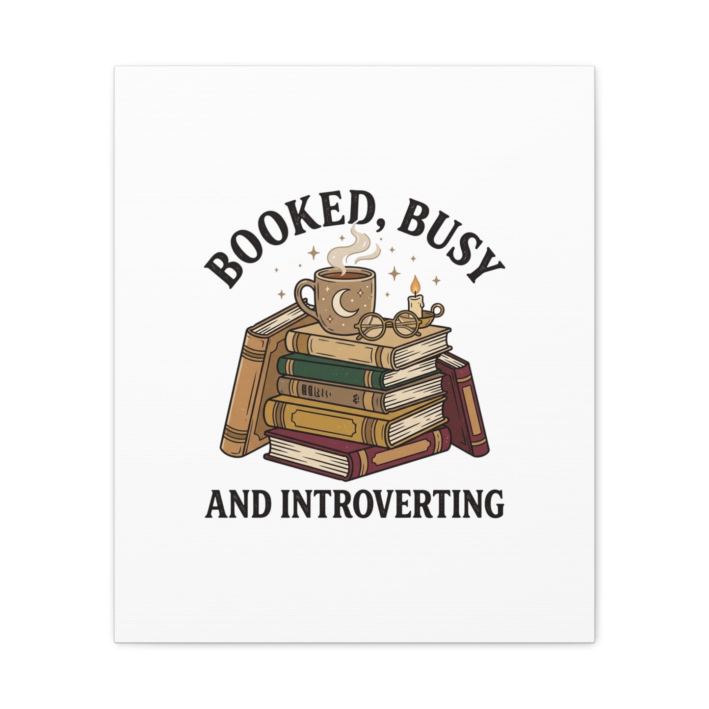 Booked, Busy and Introverting Canvas | Book Lover, Cozy Reader Decor